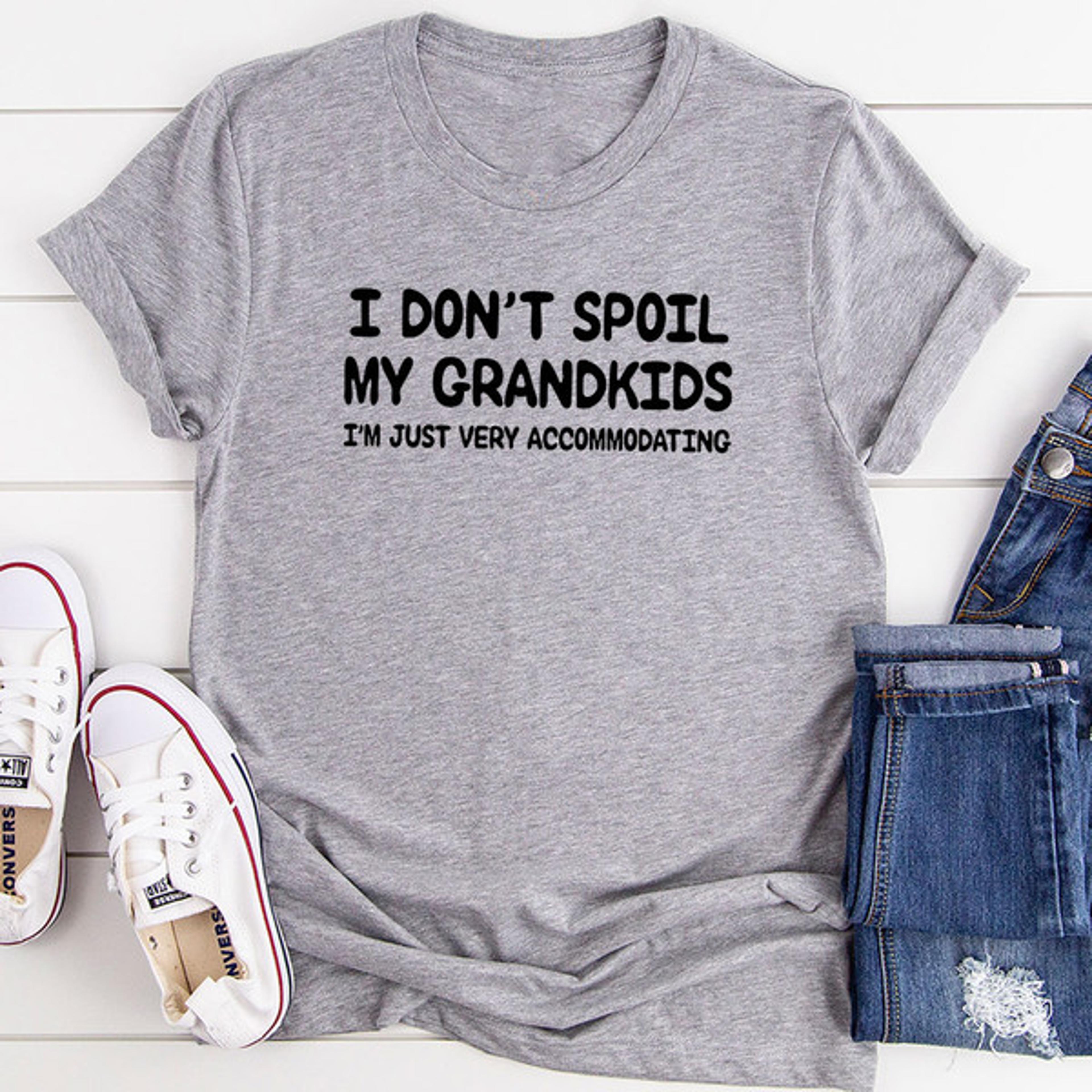 i don't spoil my grandkids t-shirt