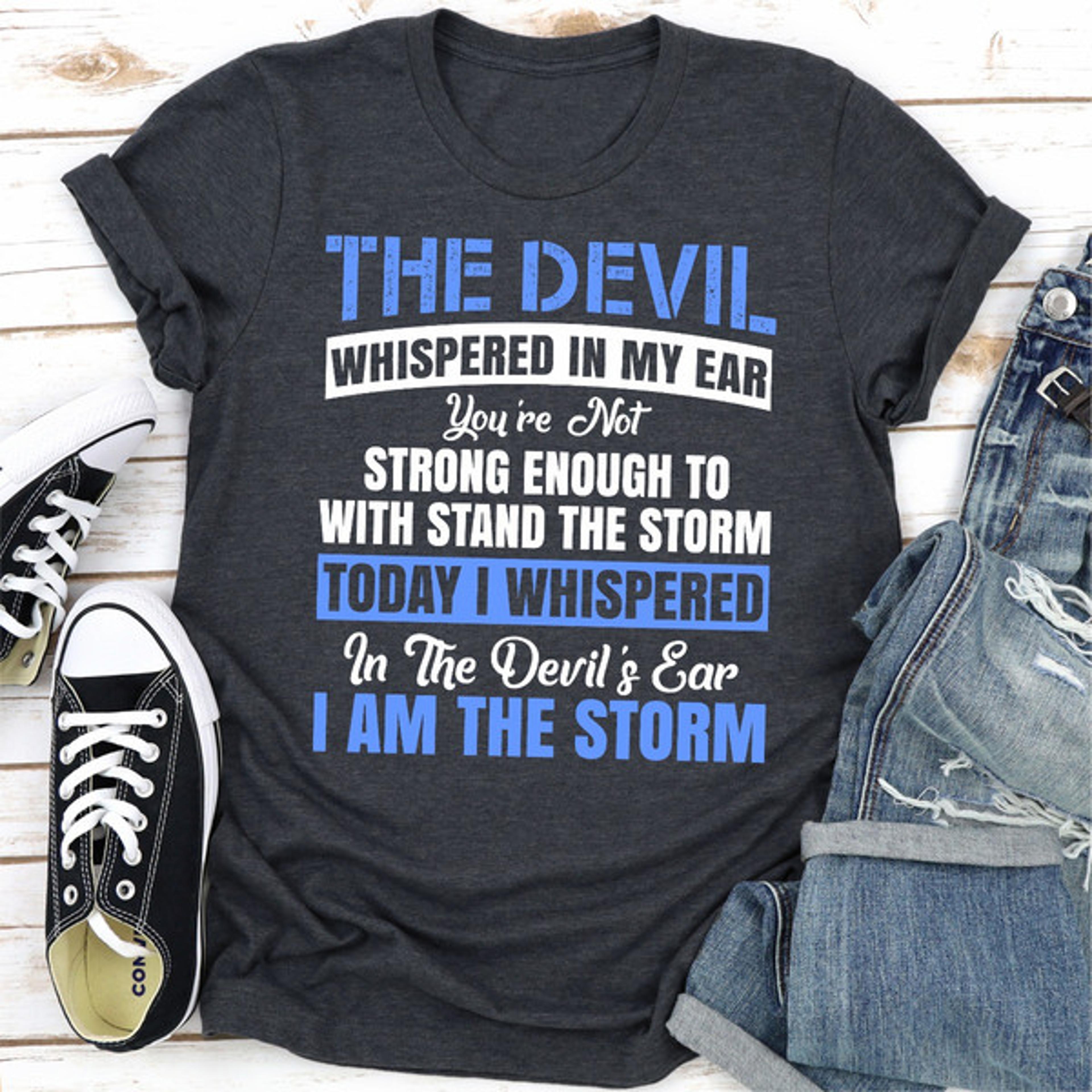 the devil whispered in my ear