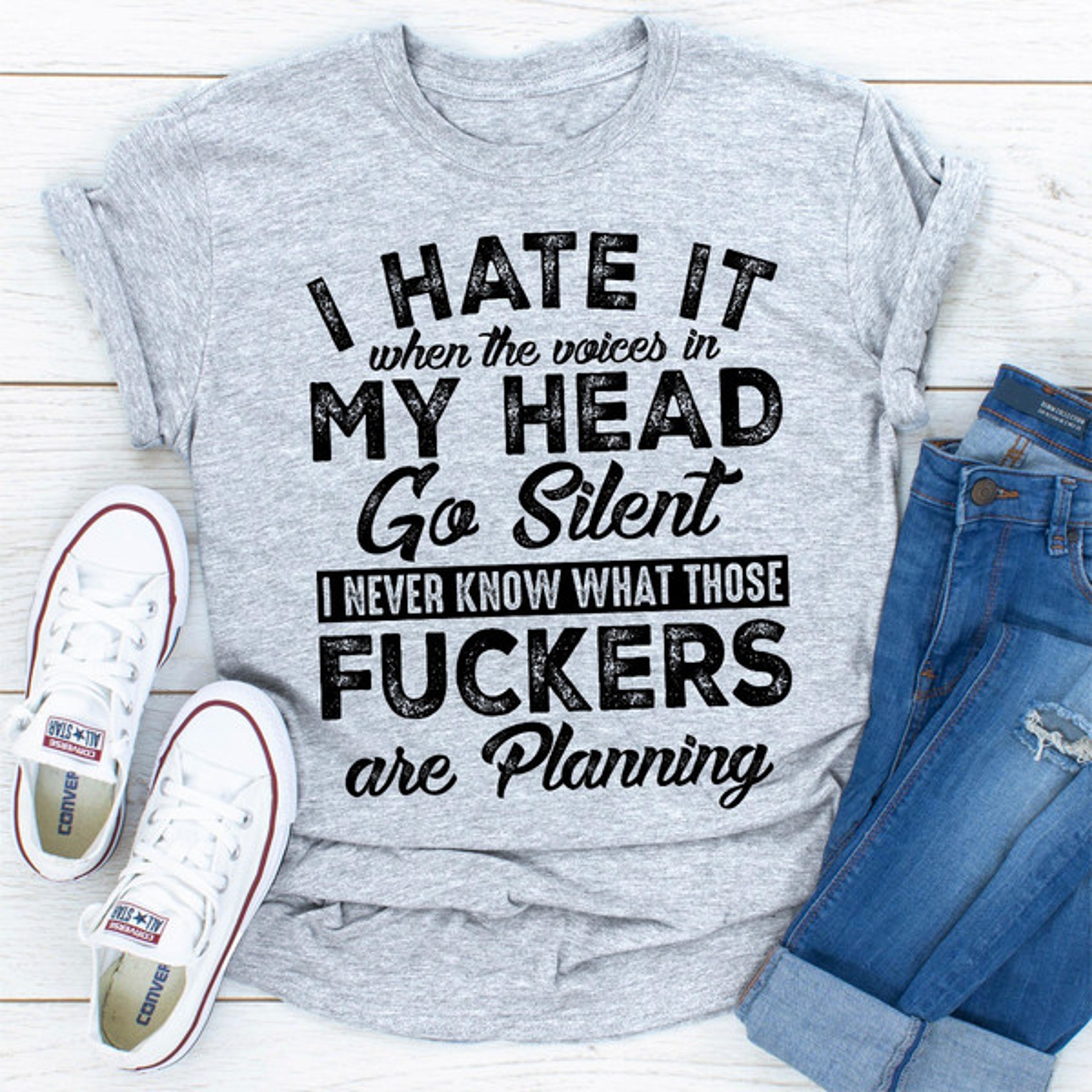 I Hate It When The Voices In My Head Go Silent...jpg