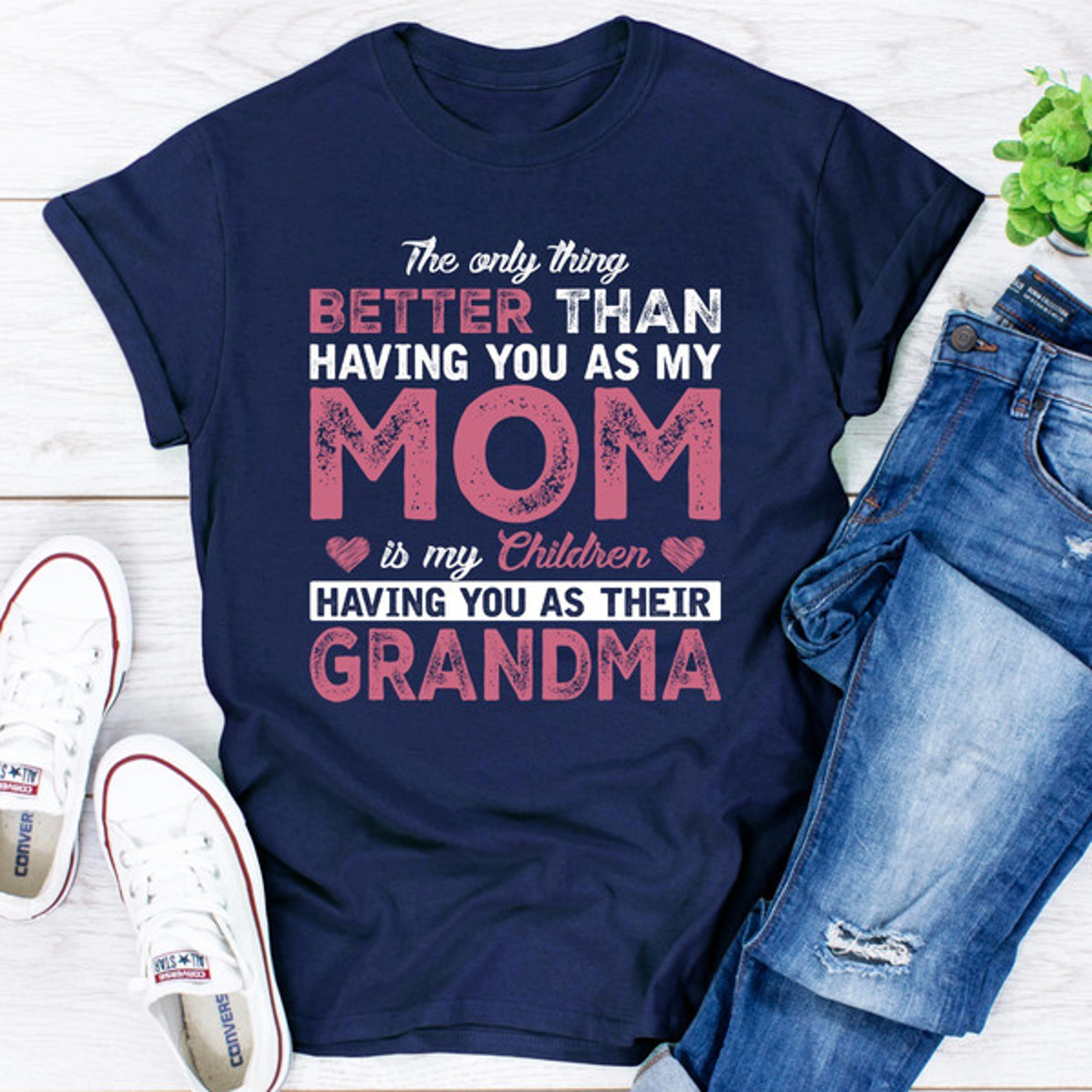 the only thing better than having you as my mom