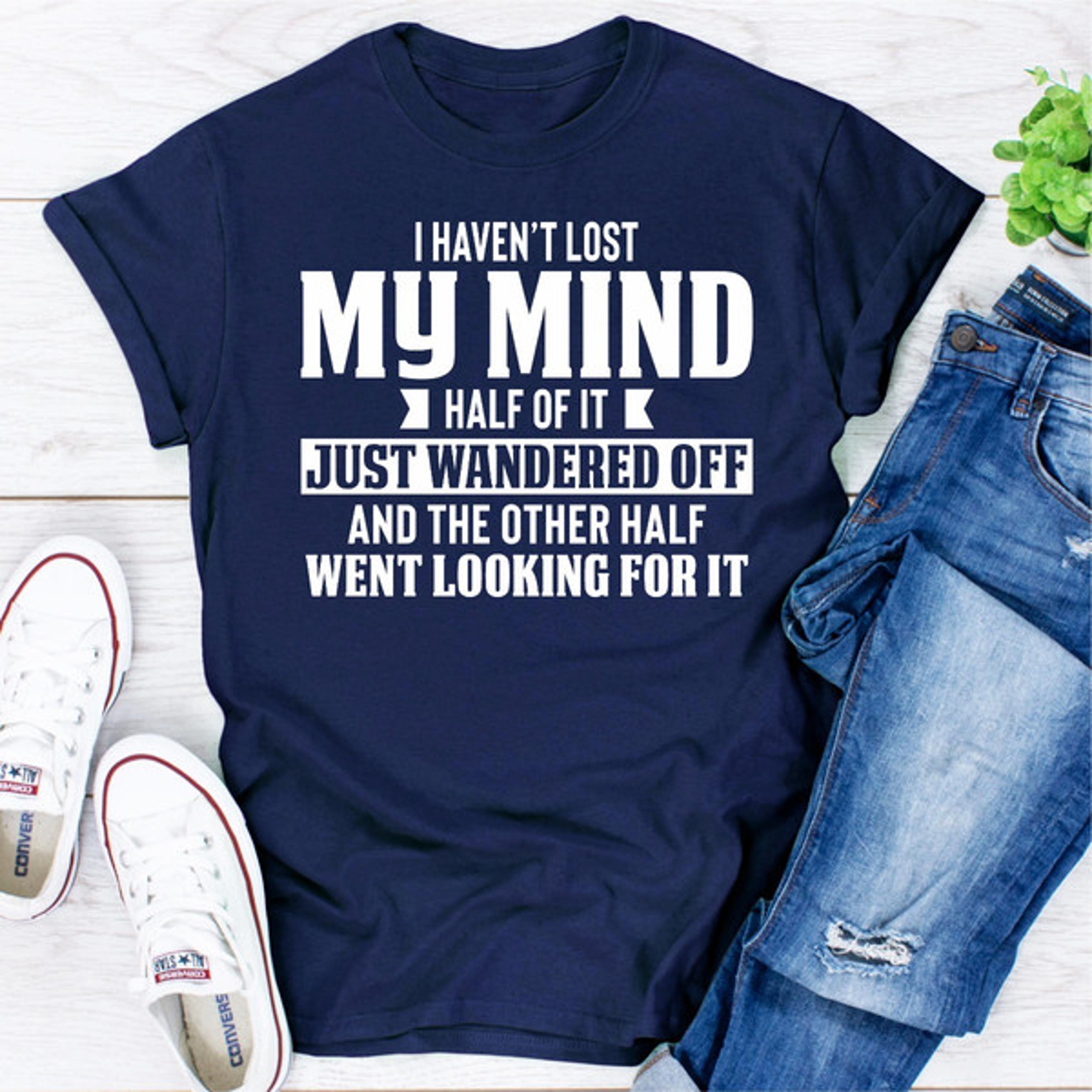 i haven't lost my mind