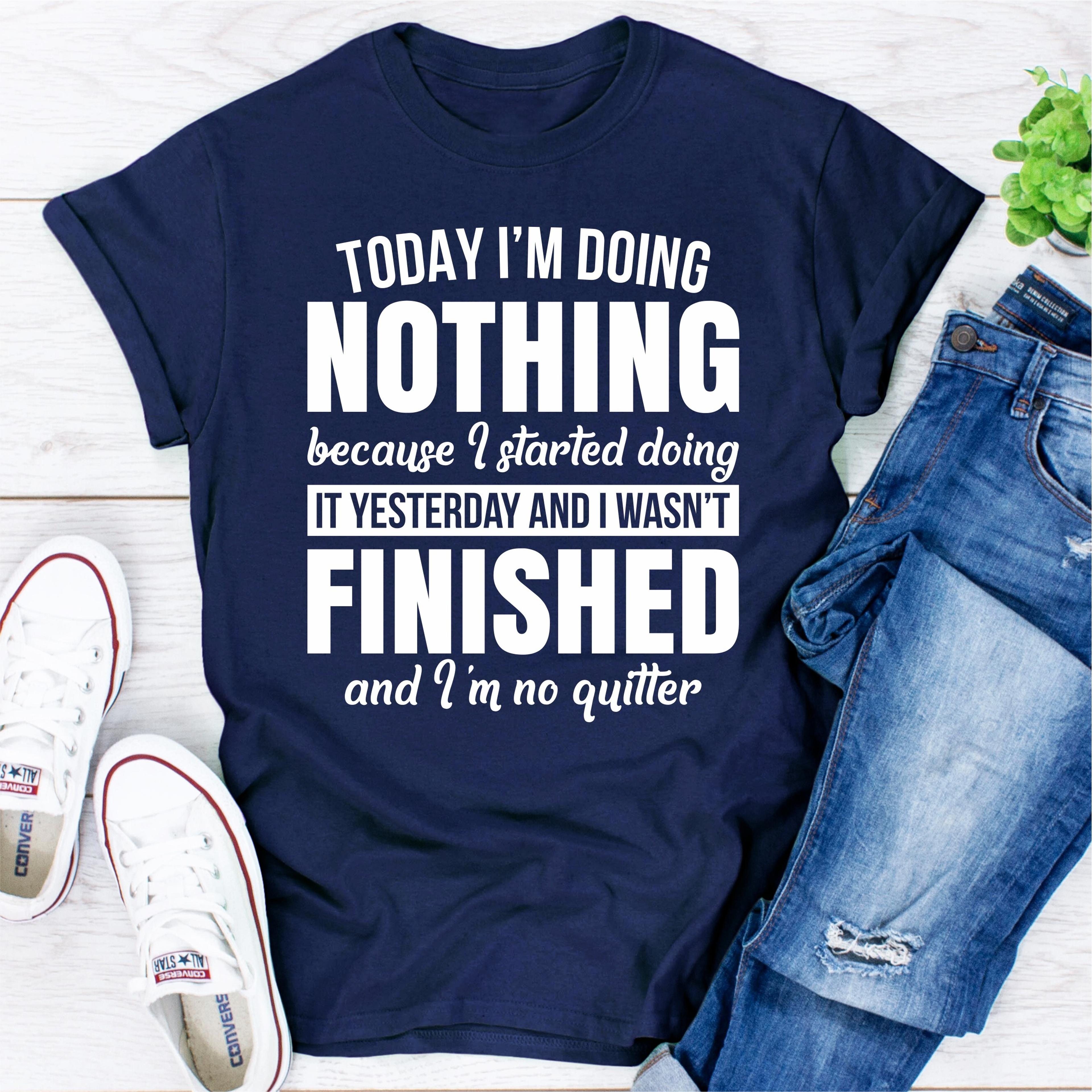 today i'm doing nothing