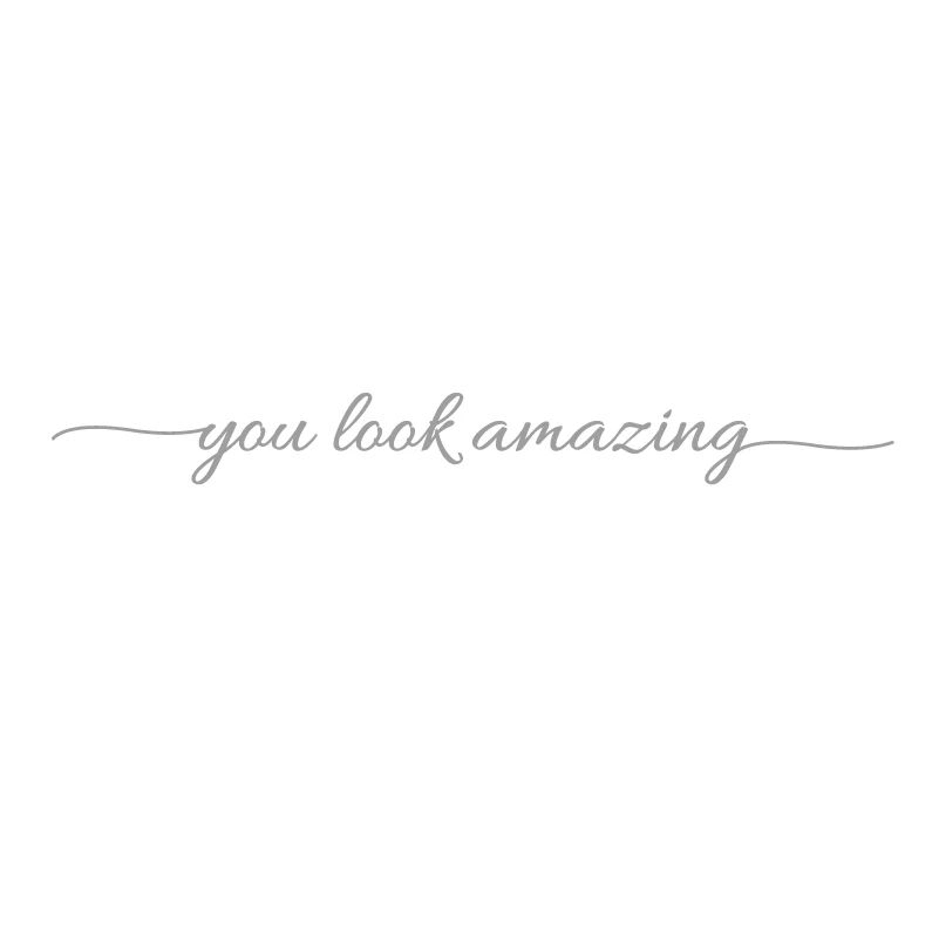 You Look Amazing Mirror Decal For Bathroom And Bedroom Inspirational Vinyl Wall Sticker 7