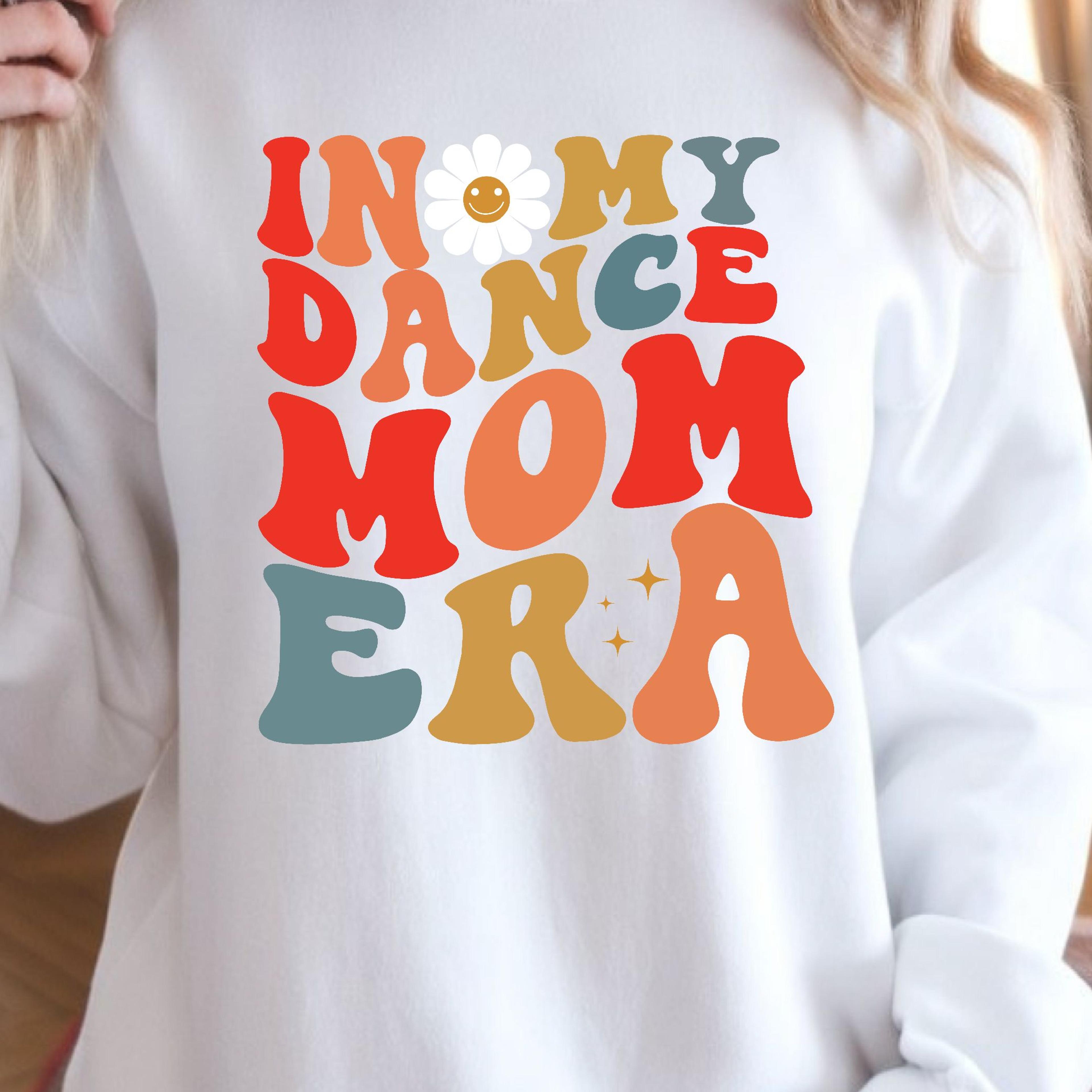 In My Dance Mom Era Shirt Dance Mom TShirt Dance Team Mom Shirt Sports Mom Tee 2