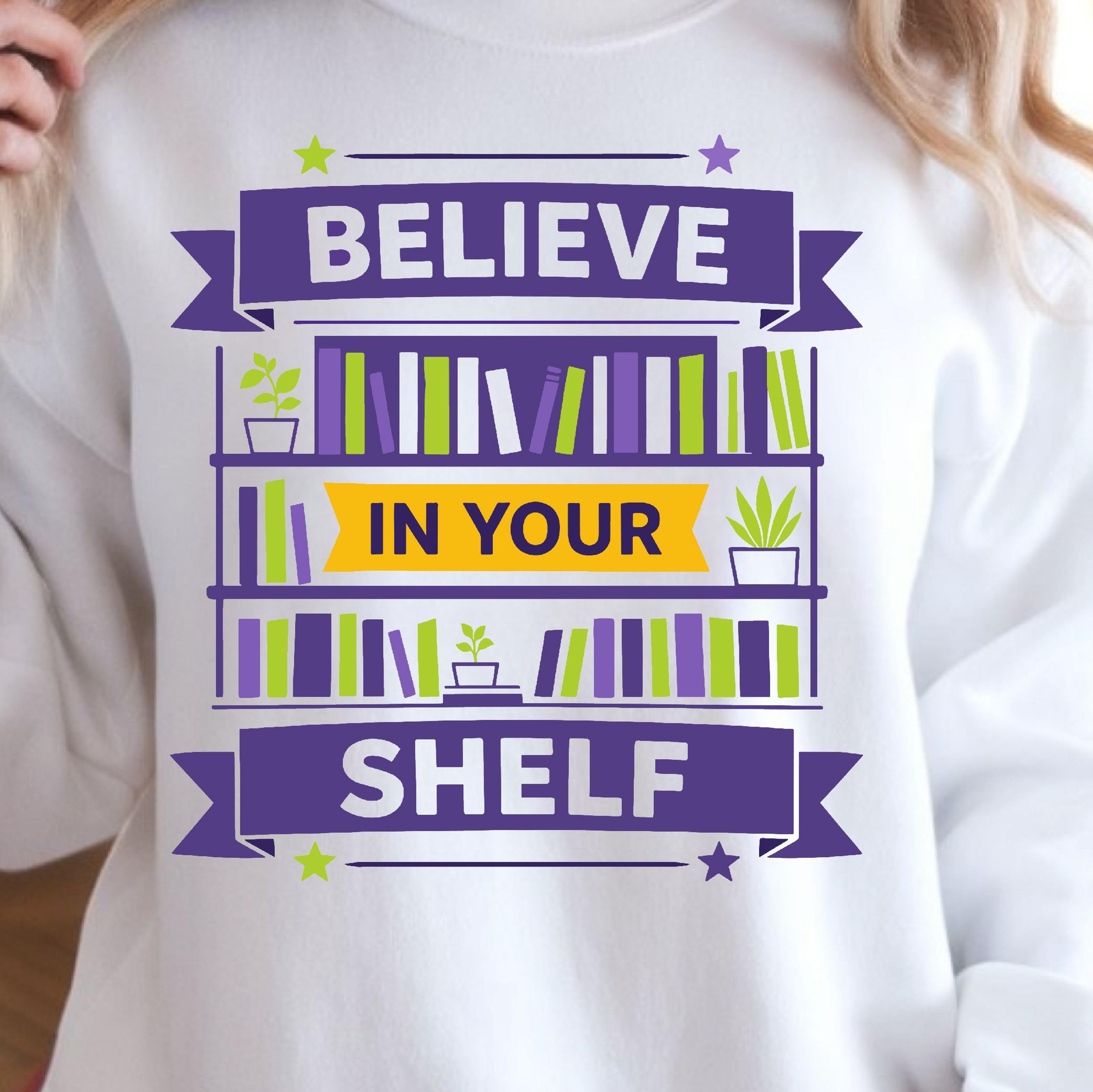 Believe In Your Shelf Shirt Motivational Quote TShirt Funny SelfLove Tee 4
