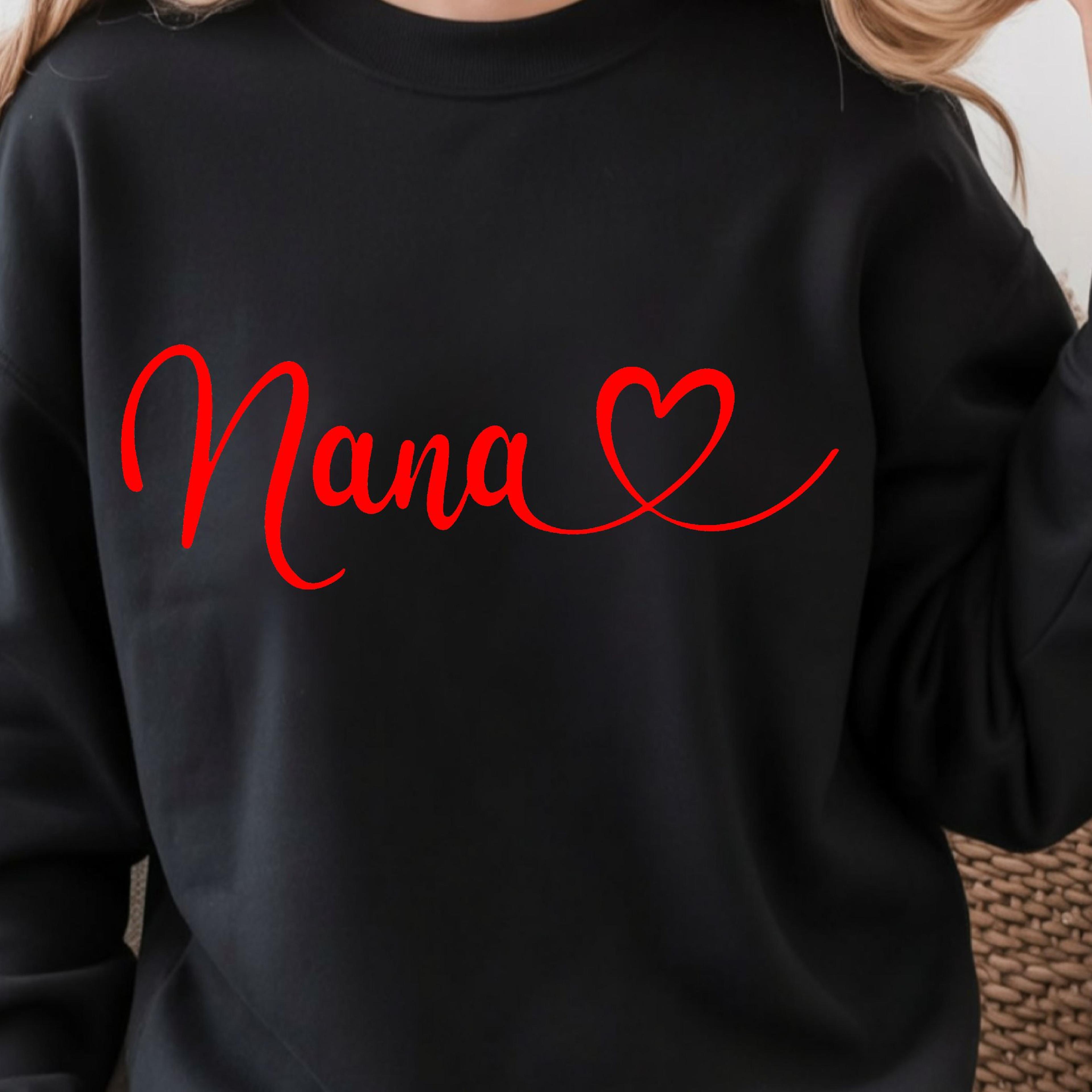 Nana Shirt  Sweatshirt  Cute Nana TShirt Cozy Nana Sweatshirt Perfect Grandma Gift 1
