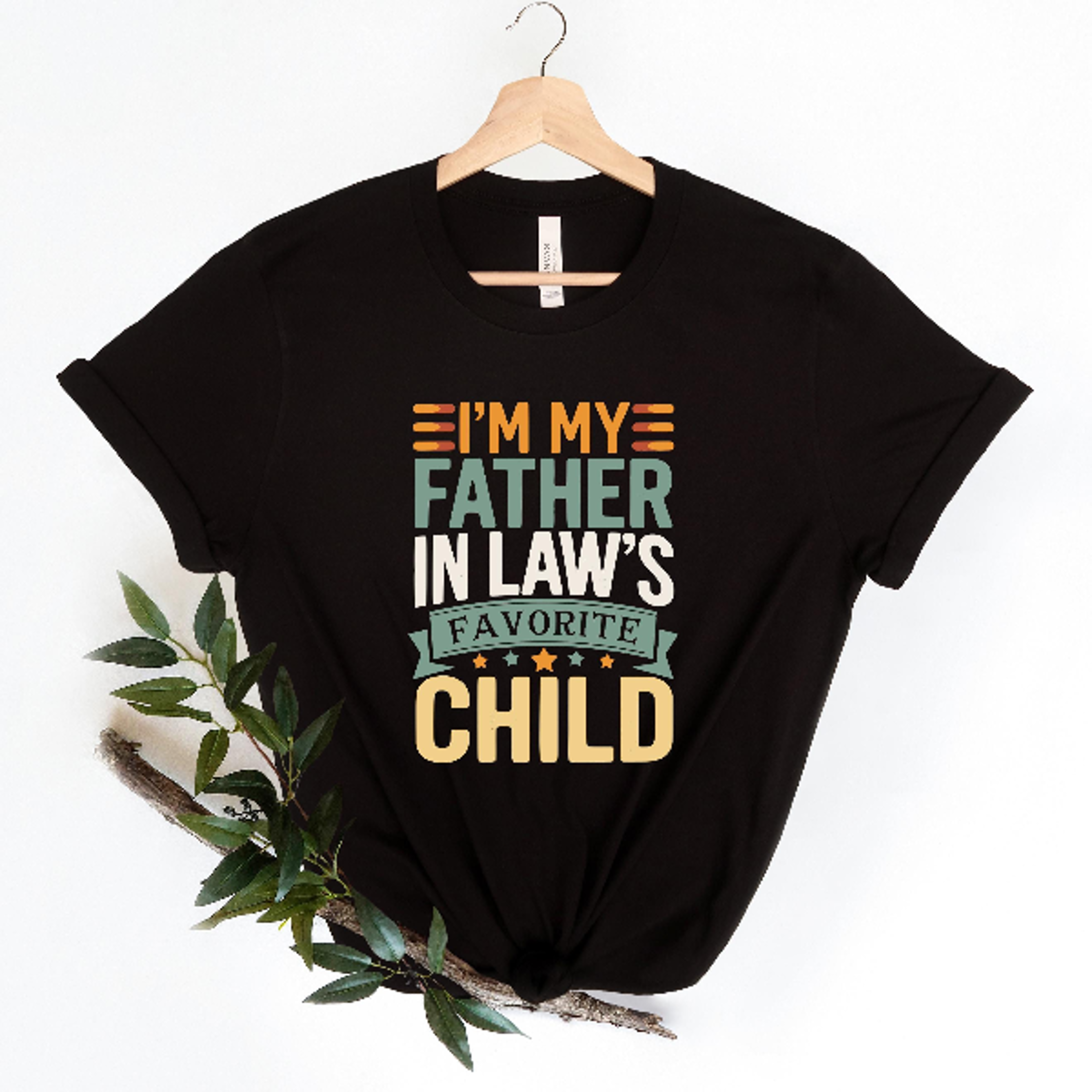 i am my father in laws favorite child shirt funny dad tee