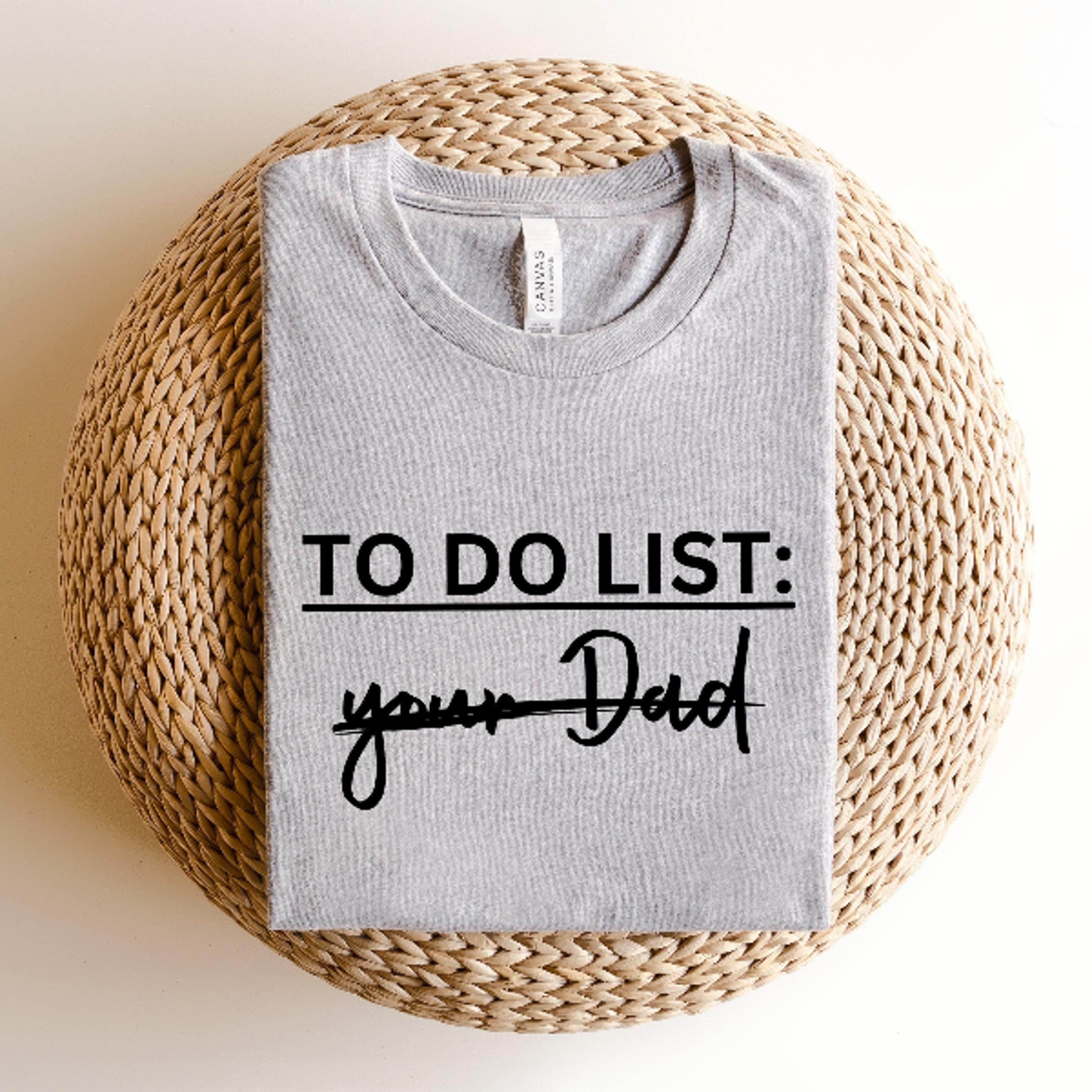 to do list your dad shirt funny sarcasm dad tee