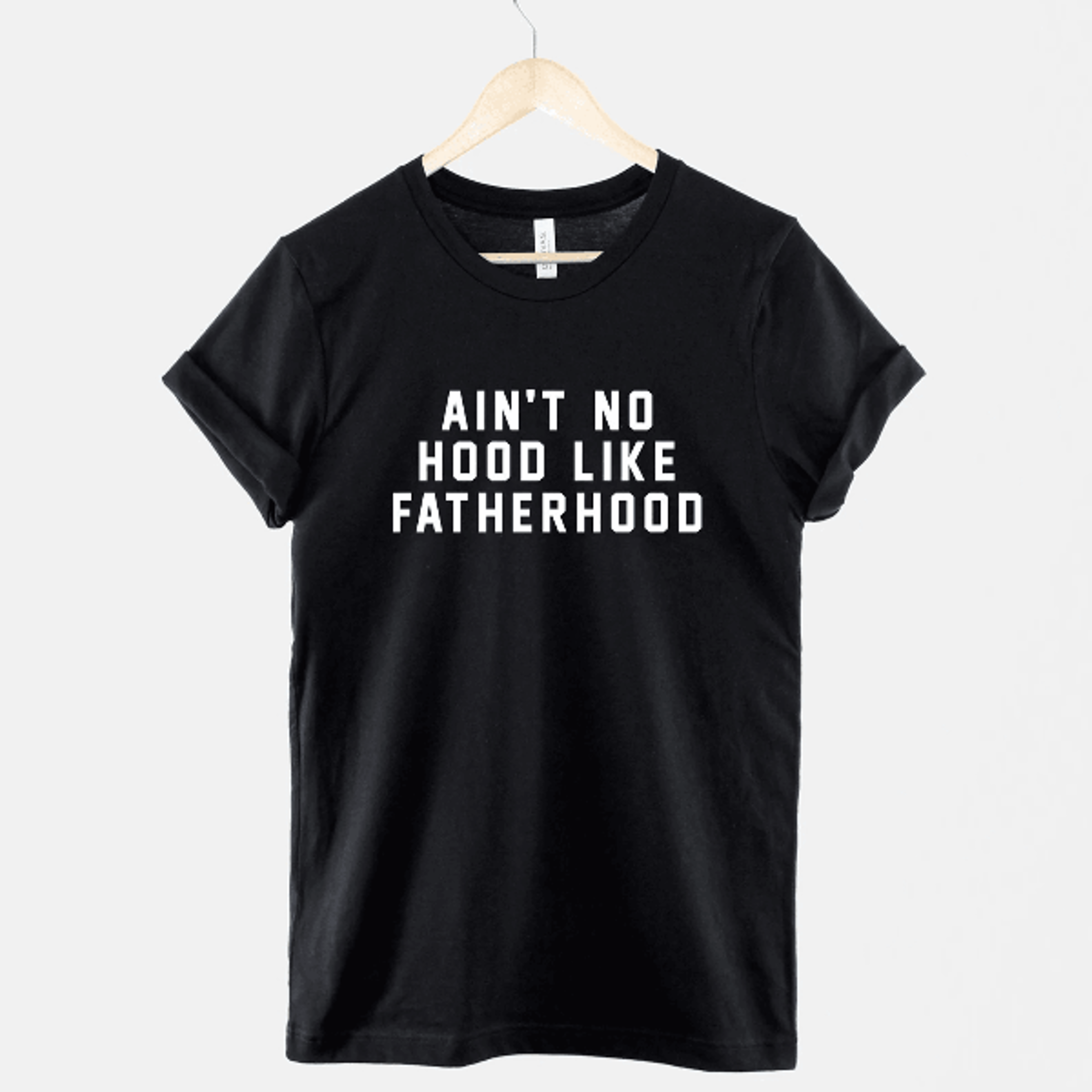 aint no hood like fatherhood shirt funny fathers day gift new dad tee