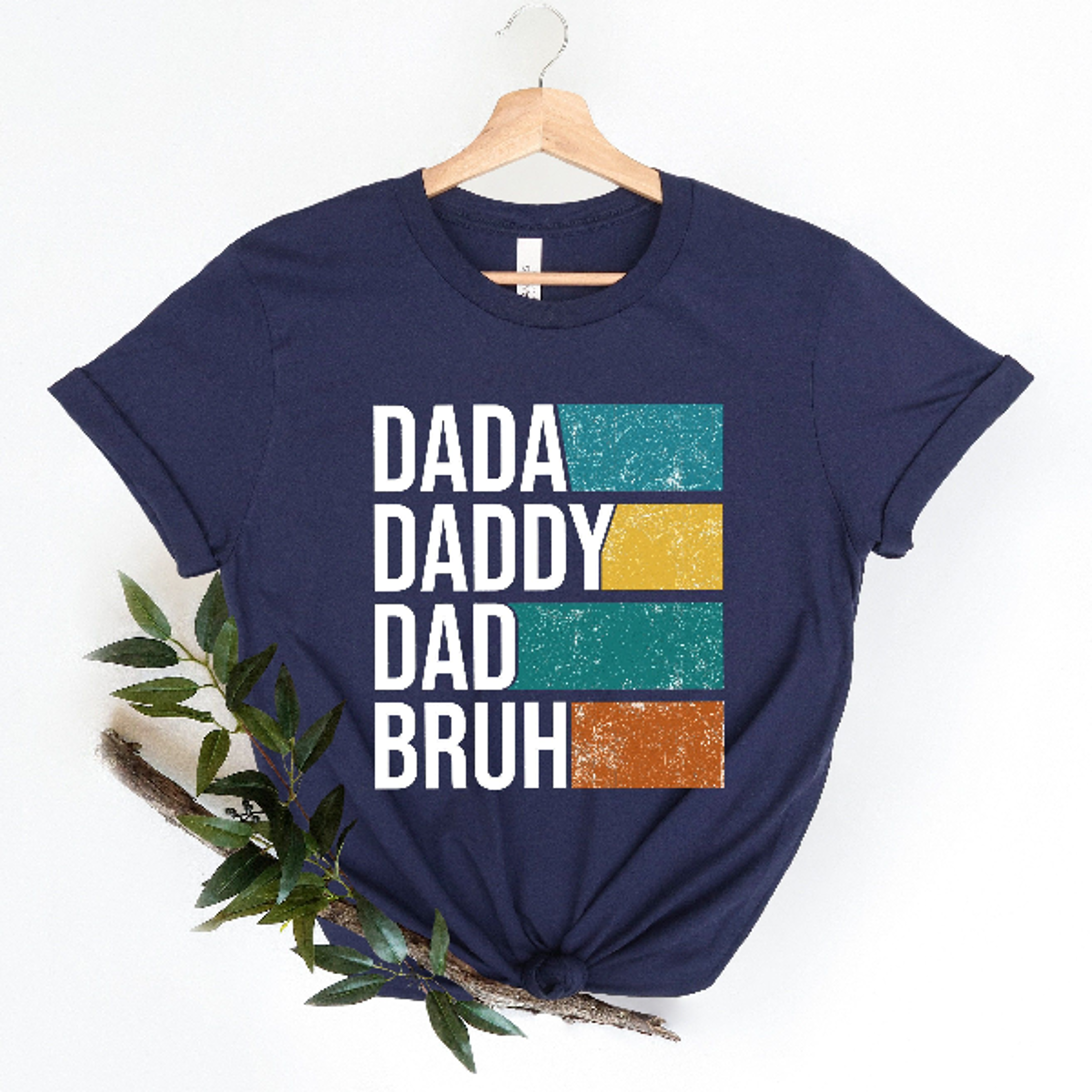 father's day shirt, dada daddy dad bruh shirt, daddy shirt, sarcastic dad shirt, funny bruh shirt, sarcastic quotes tee,