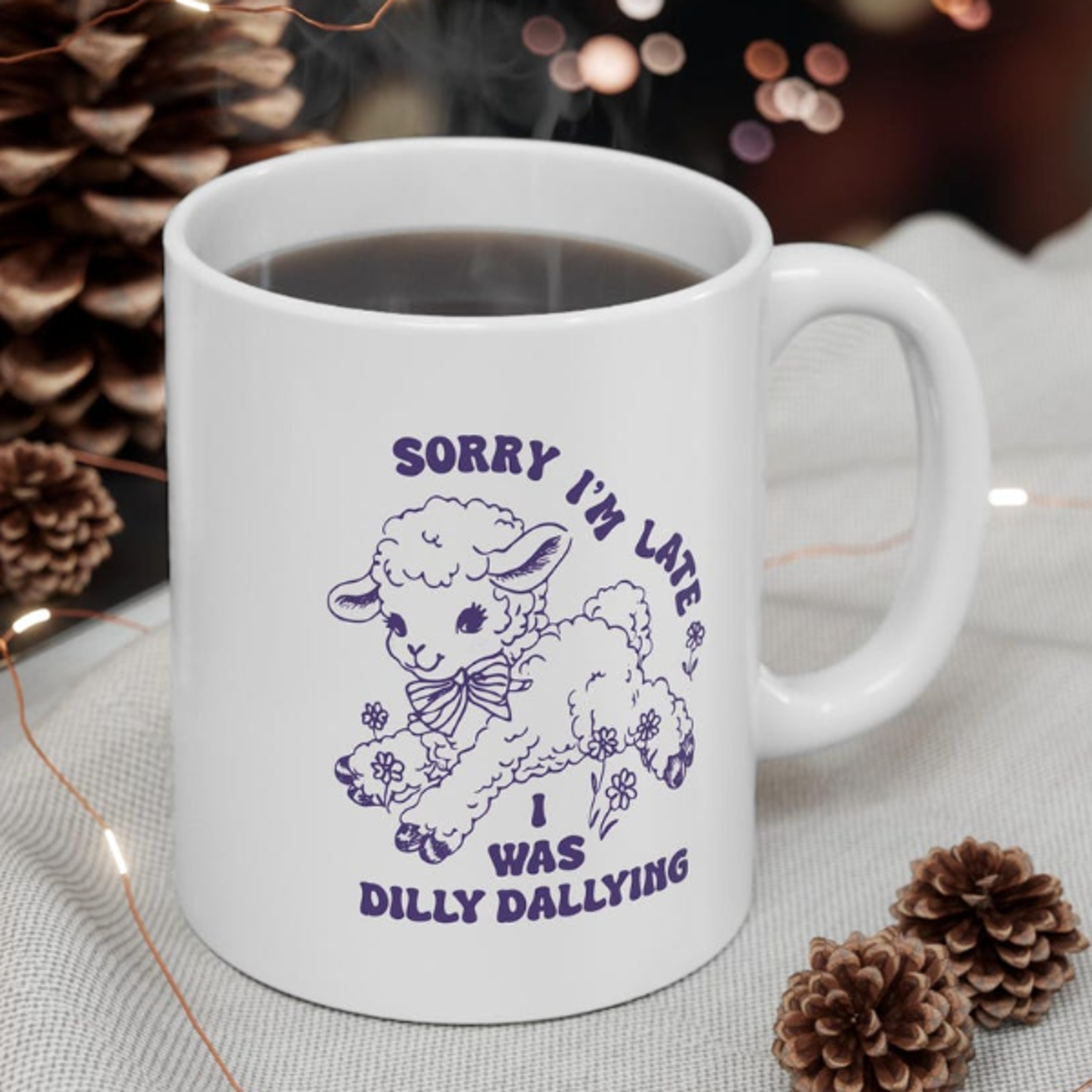 sorry i was dilly dallying mug funny cute animal coffee cup sarcastic humor mug gift