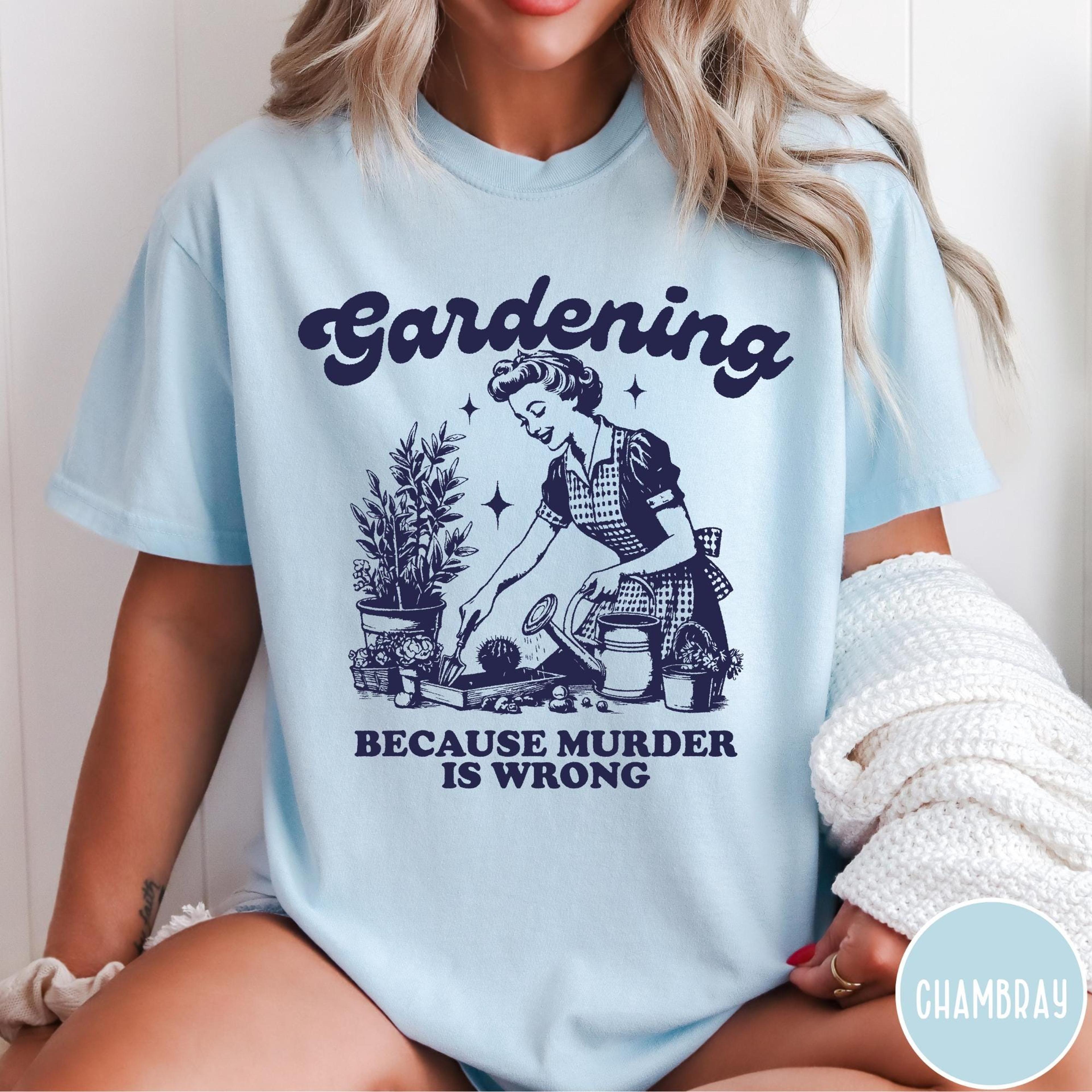 Peaceful Hobby Questionable Motivation This Funny Gardening Shirt Mixes Calm Nature Vibes With Shar 3