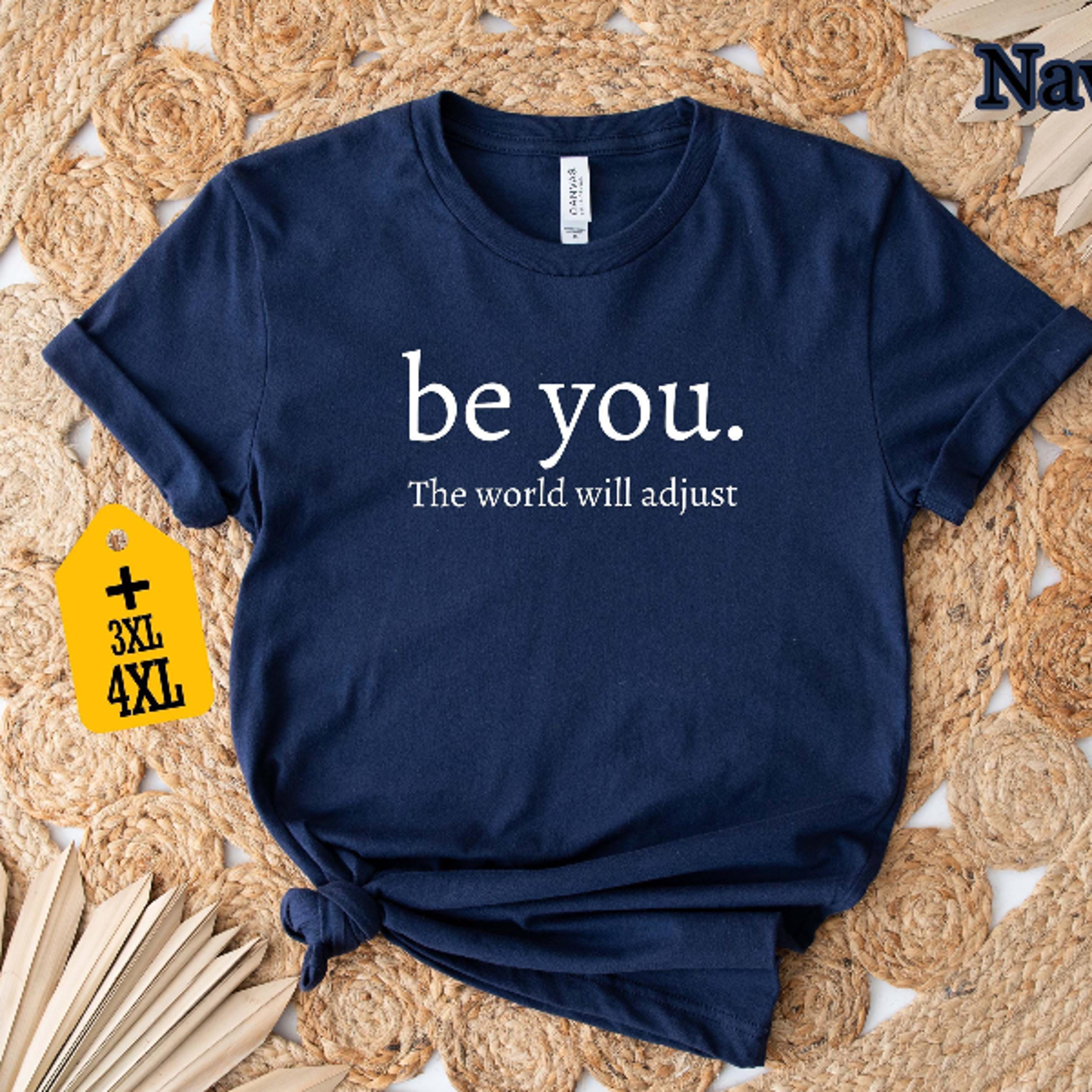 be you the world will adjust shirt, inspirational quote tee, positive vibes shirt, motivational gift, cute self love
