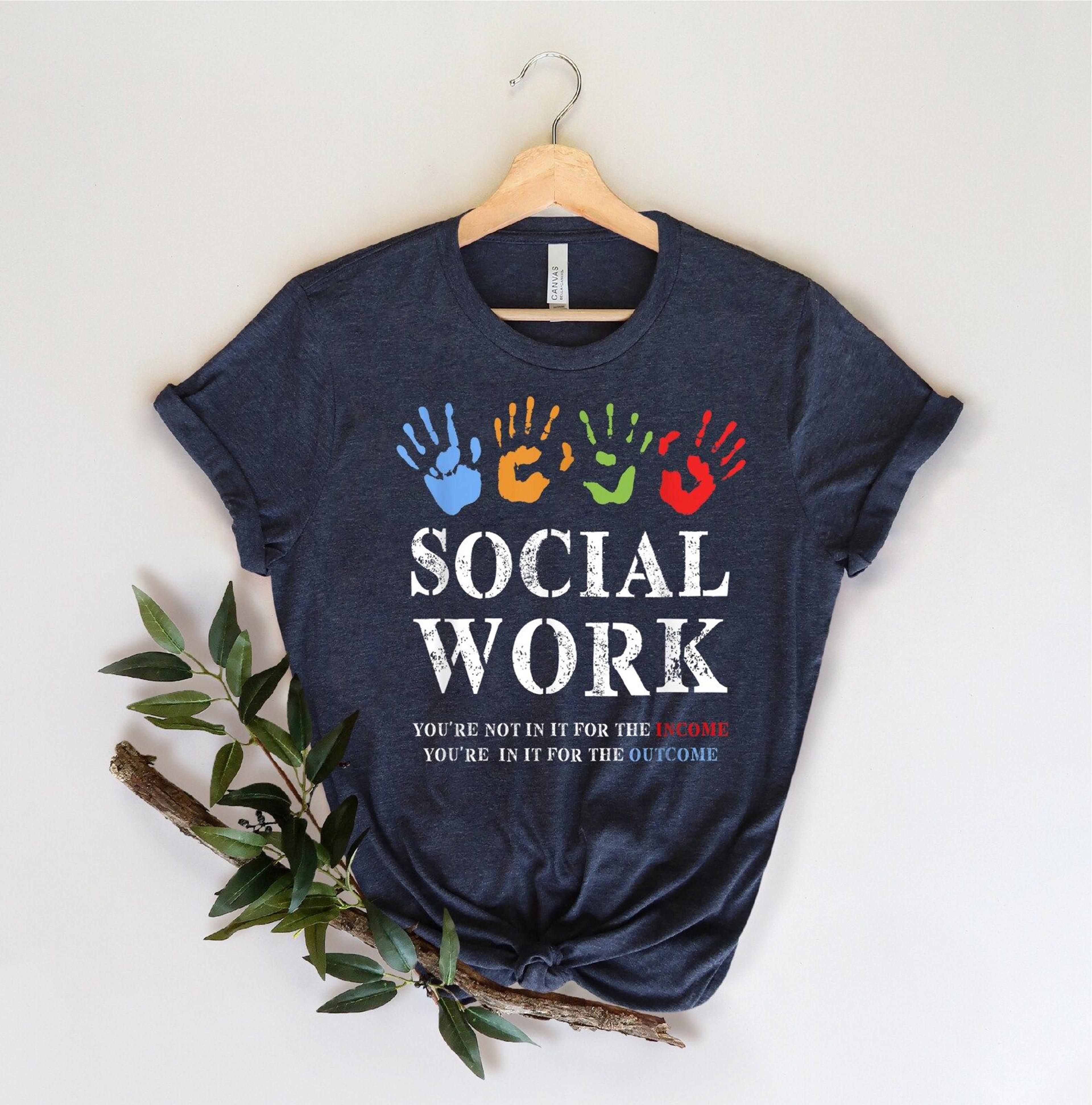 Social Worker Shirt Social Work Shirt Social Work TShirtSocial WorkerSocial Worker GiftGift For Soc 1