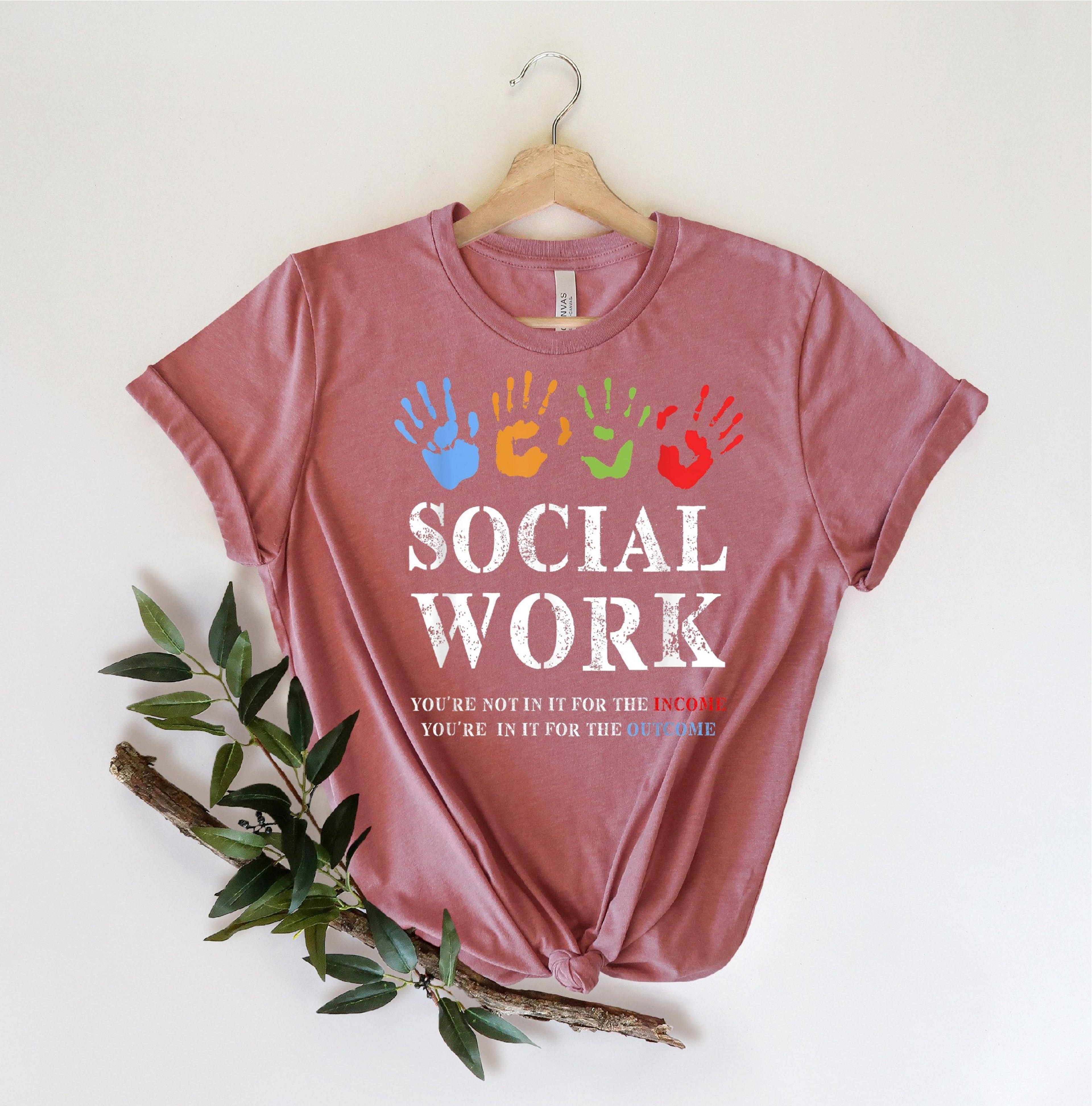 Social Worker Shirt Social Work Shirt Social Work TShirtSocial WorkerSocial Worker GiftGift For Soc 3