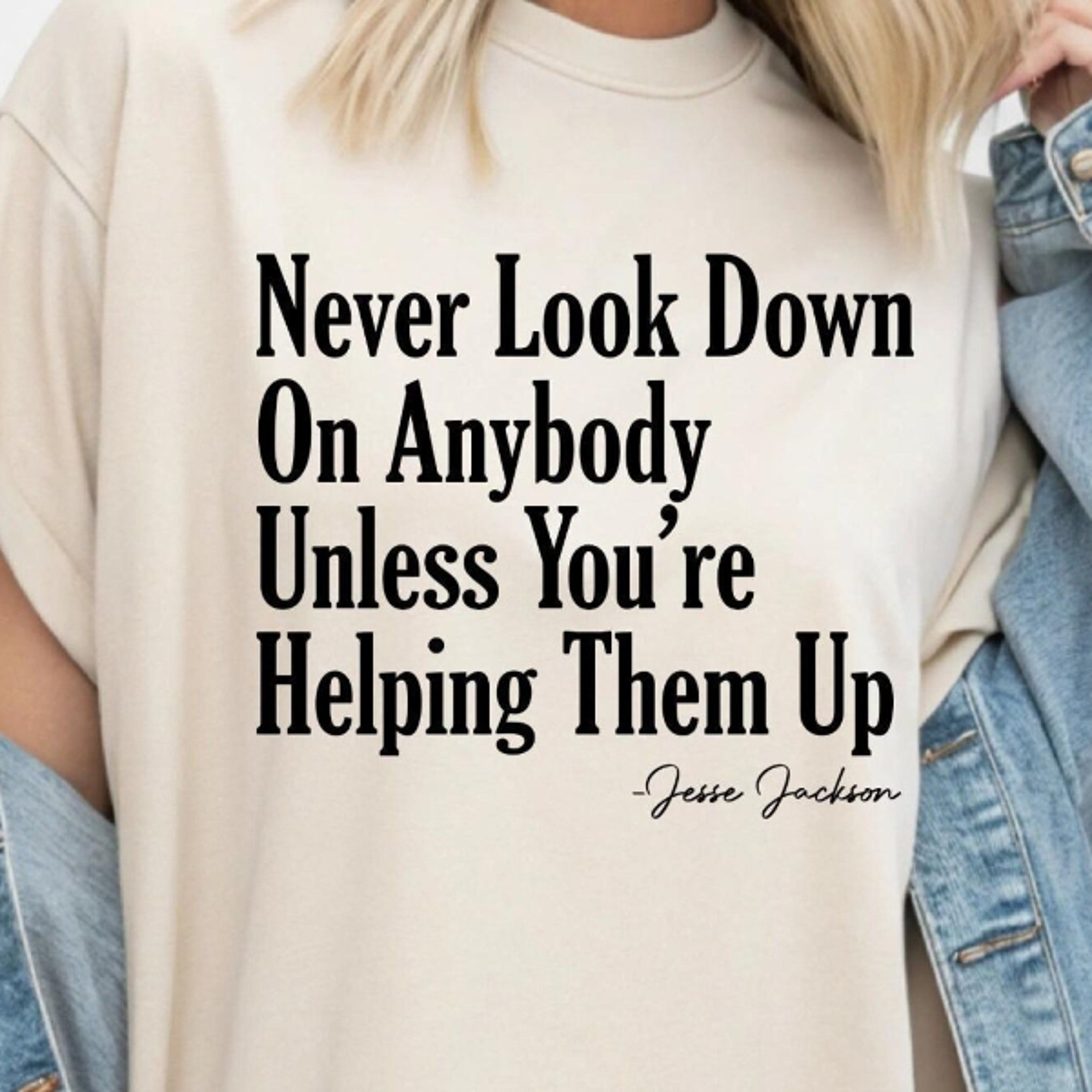 jesse jackson t-shirt, inspirational quote tee, civil rights shirt, equality activism tee, never look down on anybody