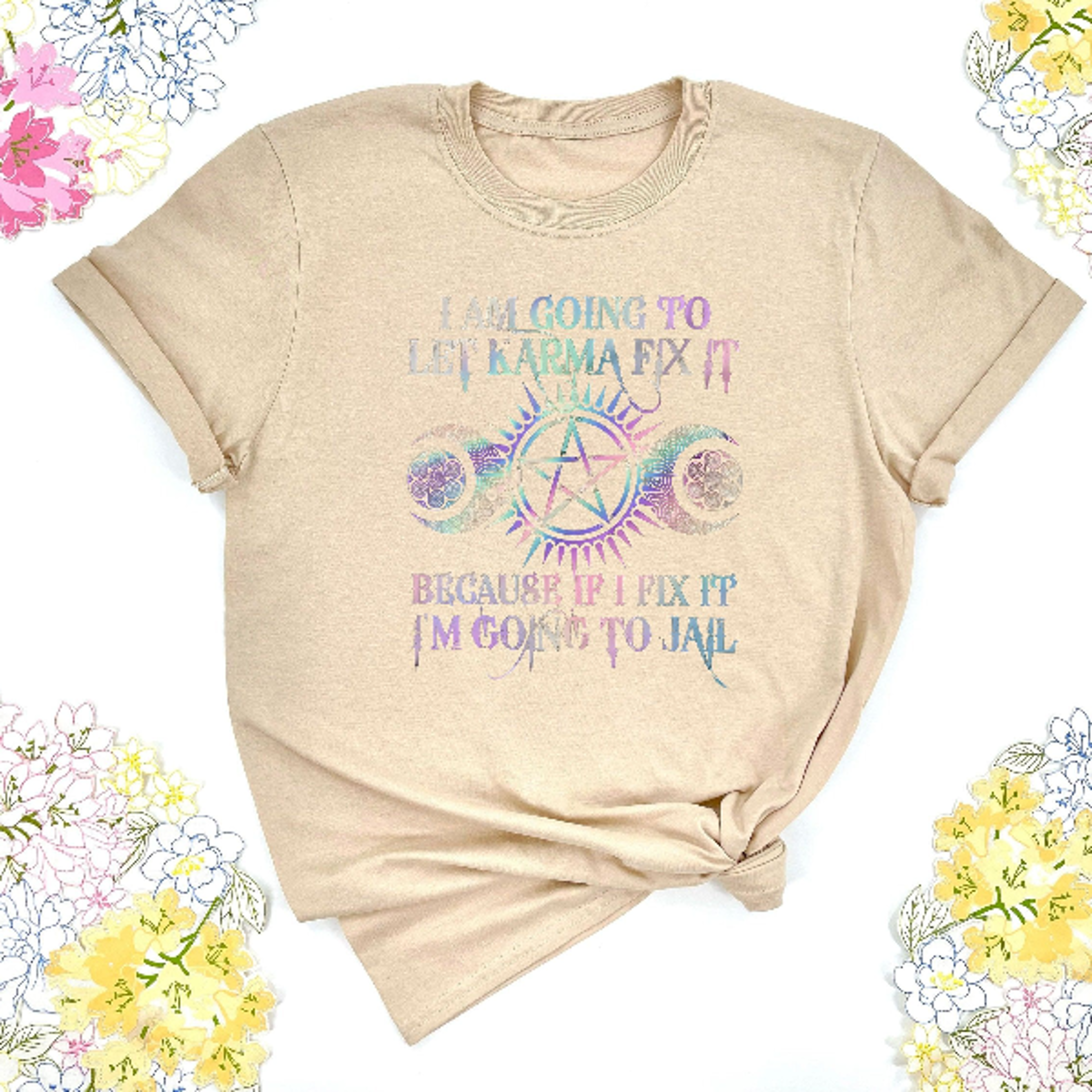 I M Gonna Let Karma Fix It Funny Shirt Sarcastic Humor Quote Tee Trendy Casual Graphic Shirt 2
