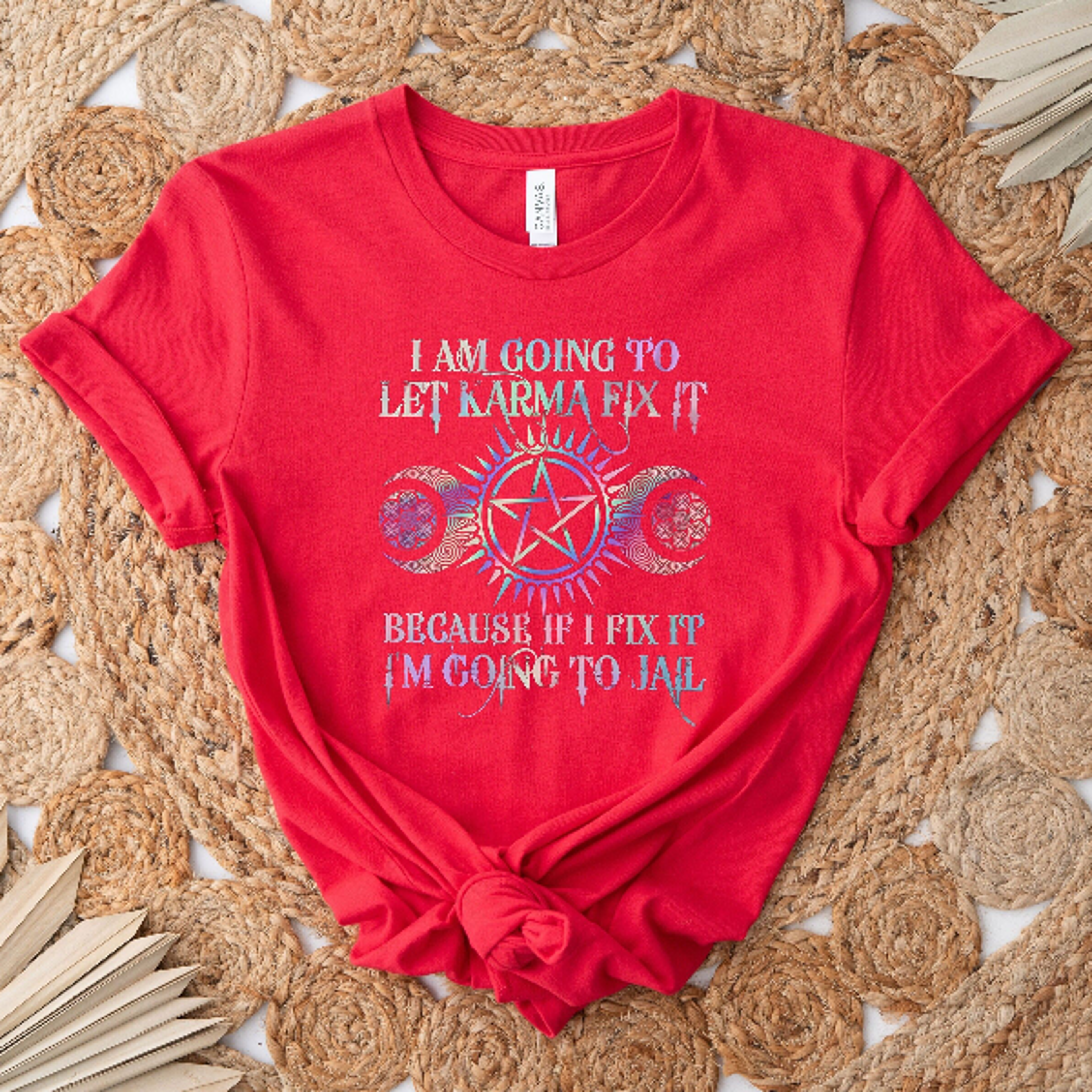 I M Gonna Let Karma Fix It Funny Shirt Sarcastic Humor Quote Tee Trendy Casual Graphic Shirt 3