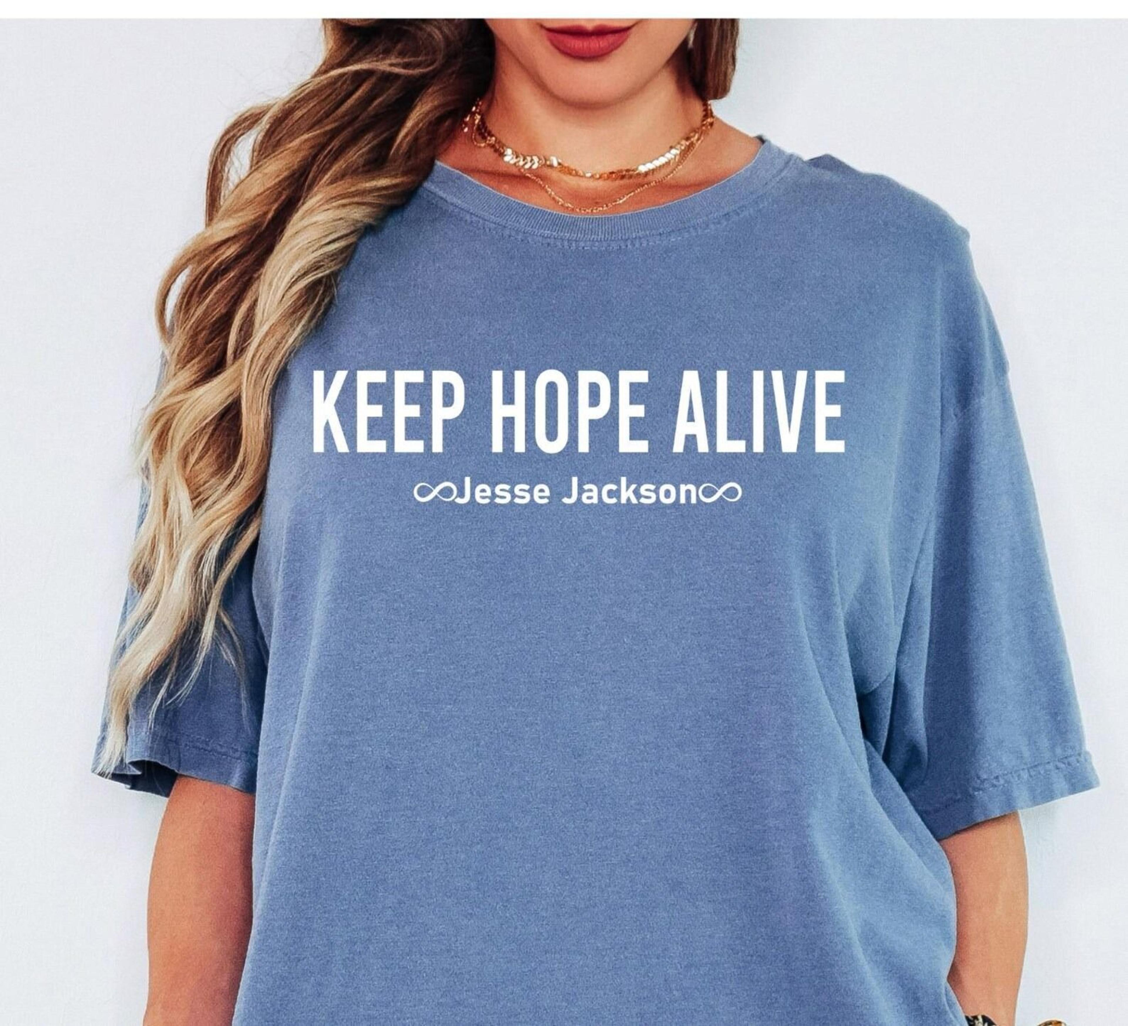 Comfort Colors Keep Hope Alive TShirt Jesse Jackson Tribute Tee Civil Rights Shirt Inspirational Ju 2