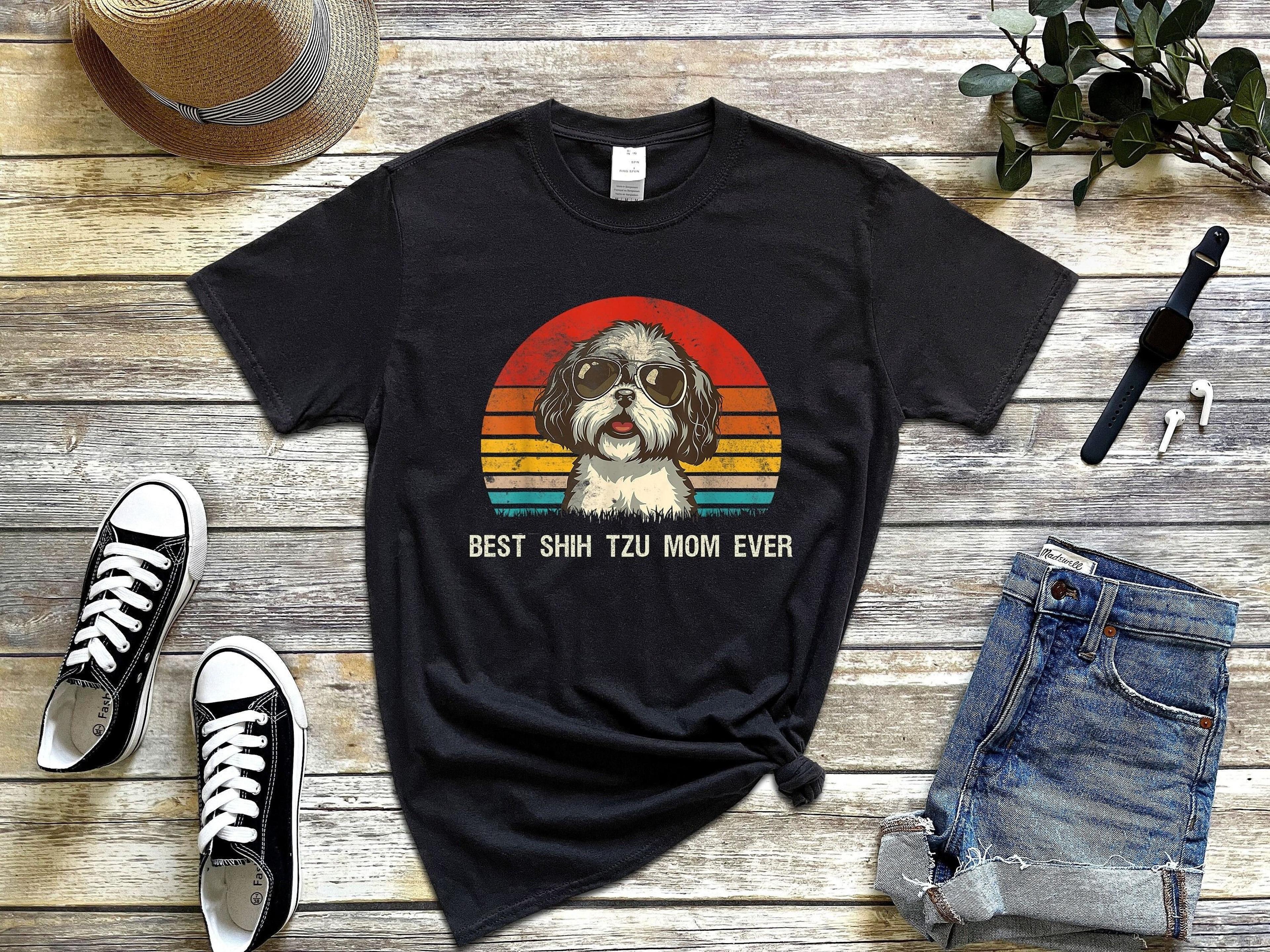 Best Shih Tzu Mom Ever Shirt Dog Mom Shirt Dog Lover Shirt Gift For Dog Mom Pet Owner Shirt Shih Tz 3