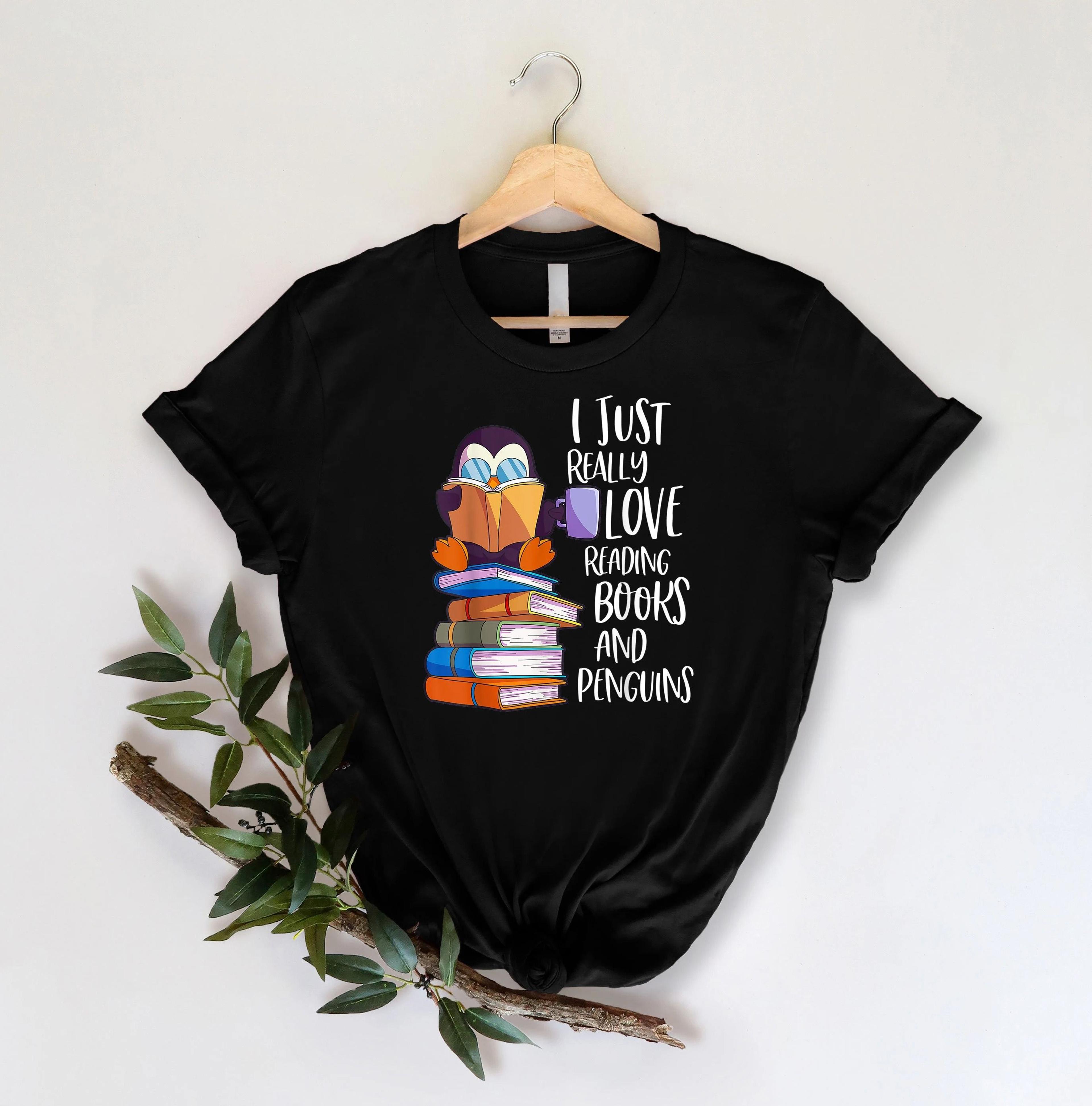 i just really love reading books and penguins shirt, book lover shirt, gift for librarian, book reader, book nerd shirt