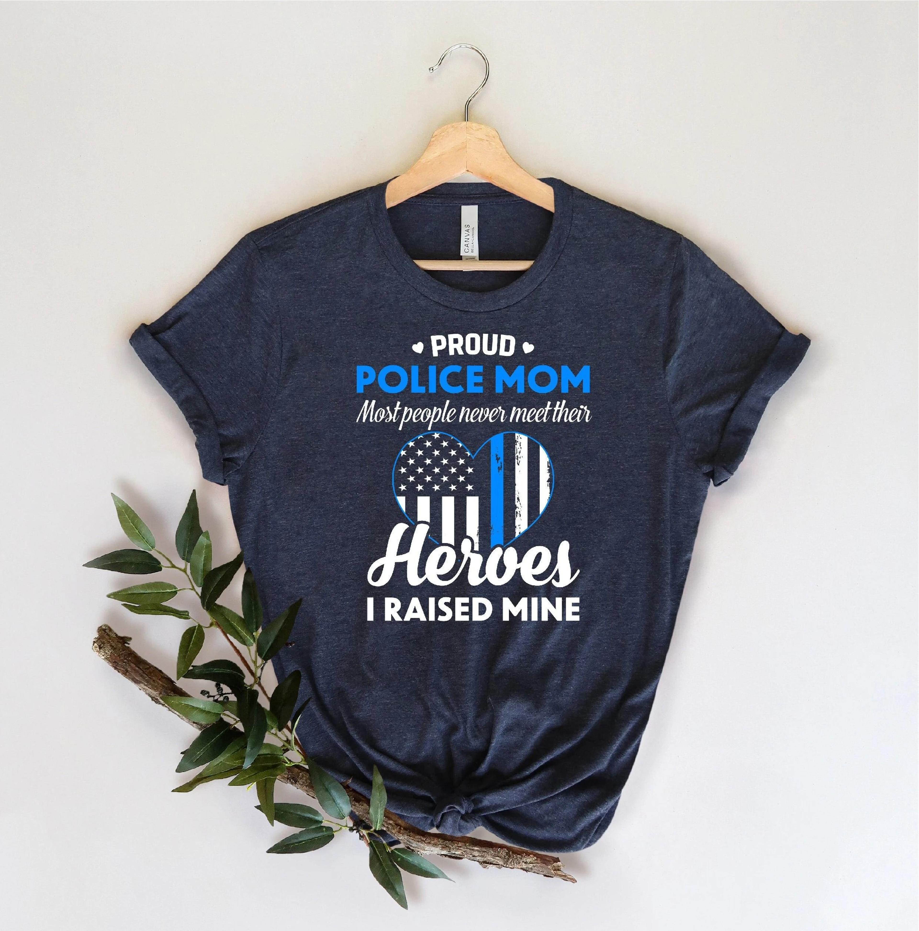 proud police mom shirt, police family shirt, my favorite police officer shirt, mom shirt, proud mom shirt
