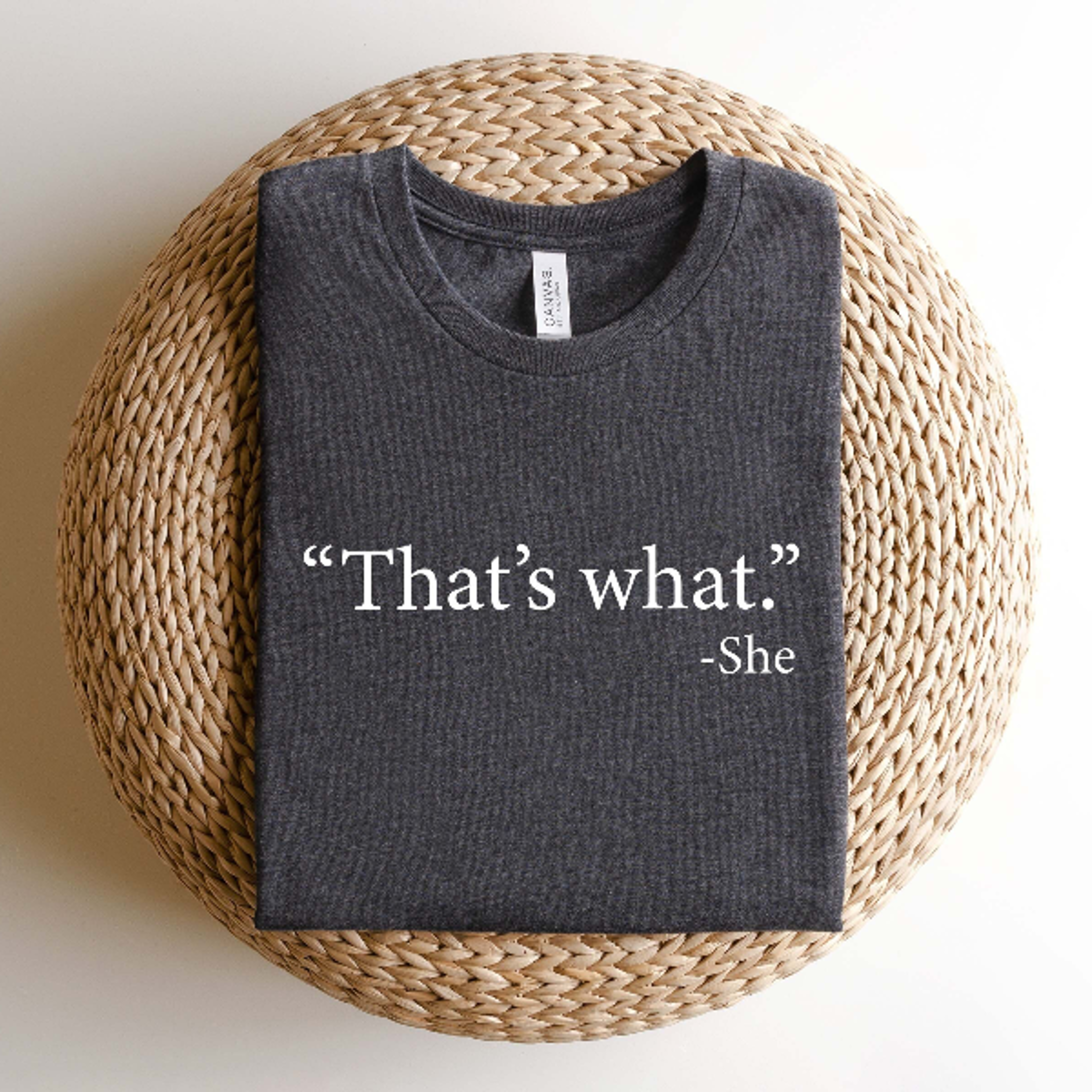 Thats What She Said Funny Womens Shirt