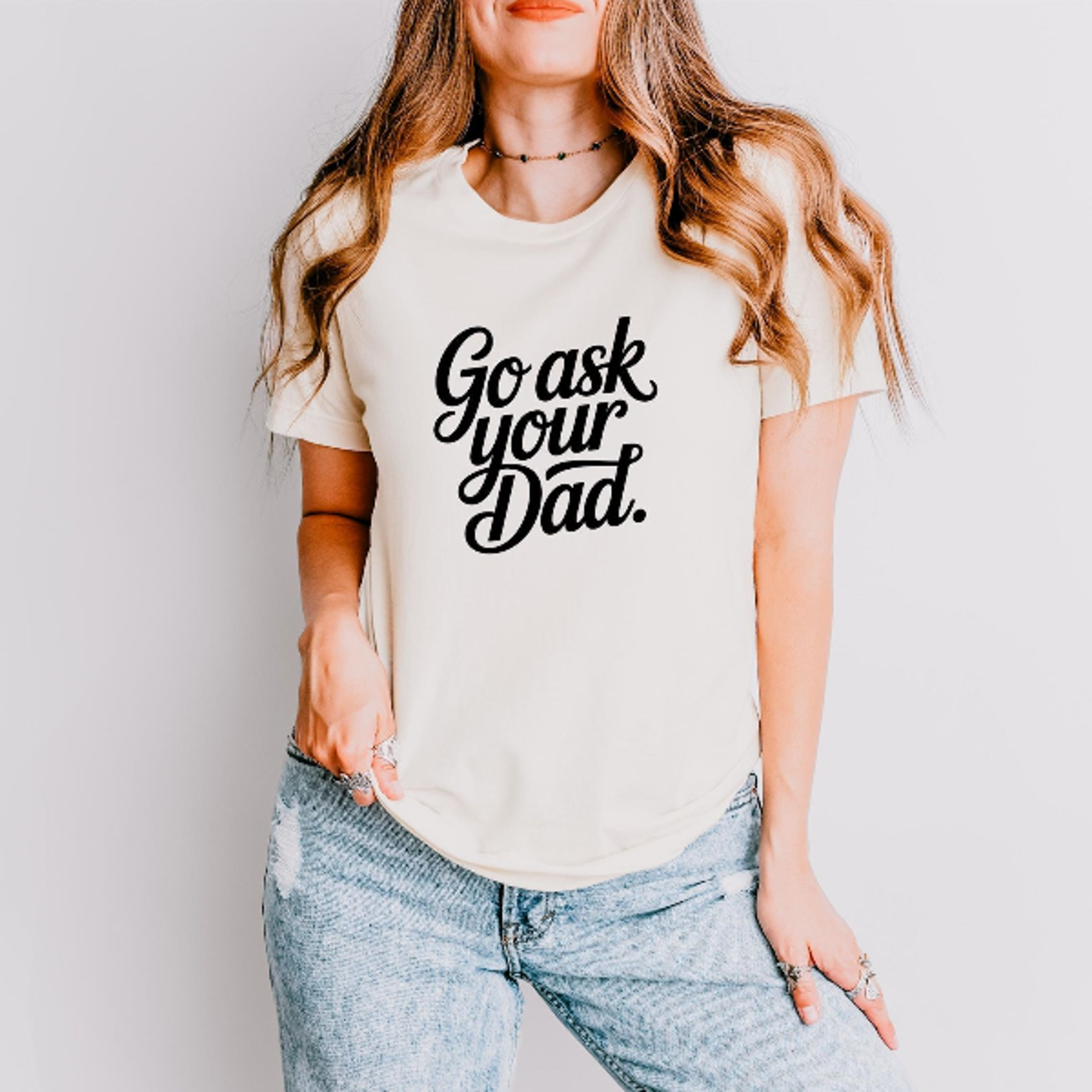 go ask your dad funny mom shirt soft bella canvas 3001 tee parent humor gift