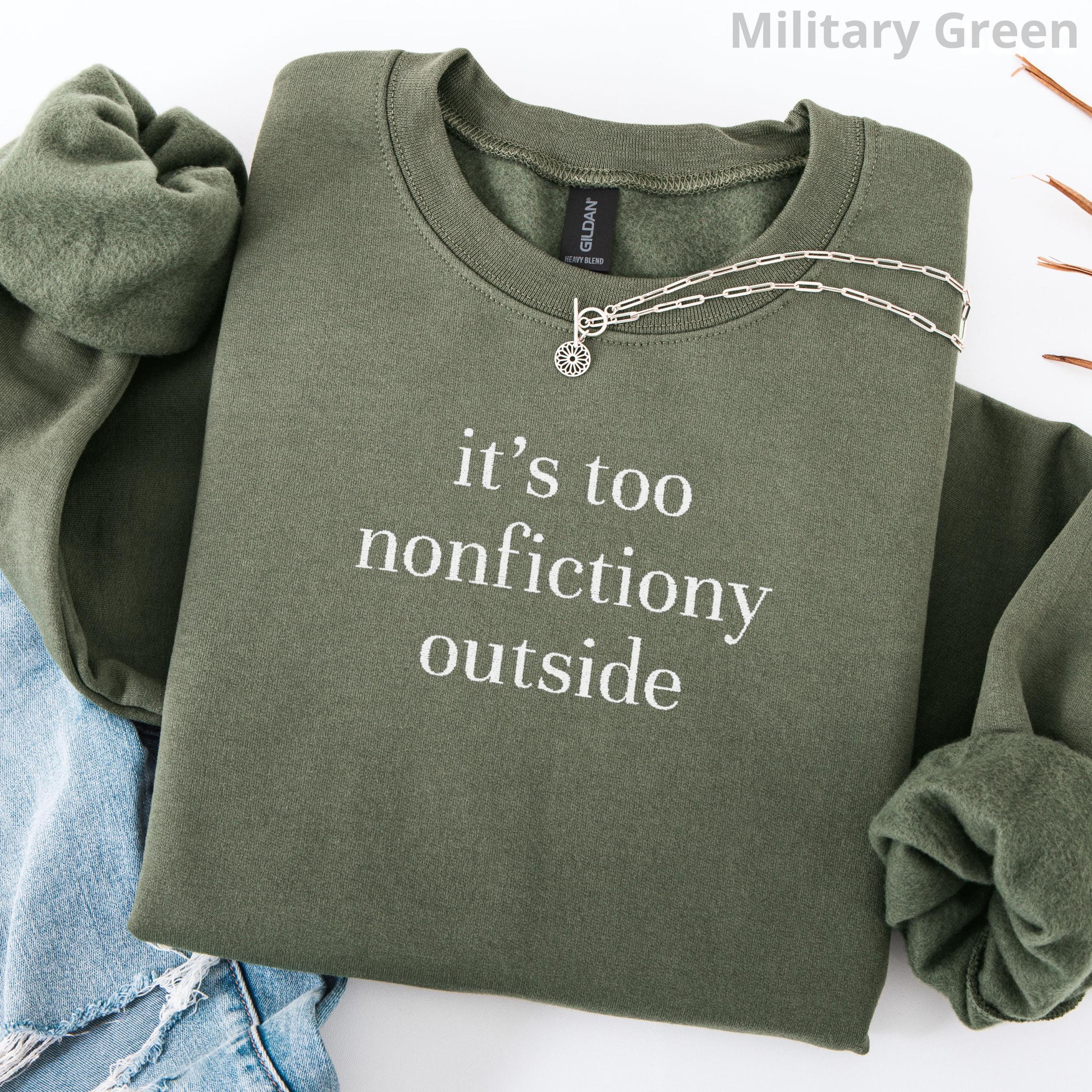 Embroidered Bookish Sweatshirt Funny Reading Crewneck Too Nonfictiony Outside Book Lover Gift 3
