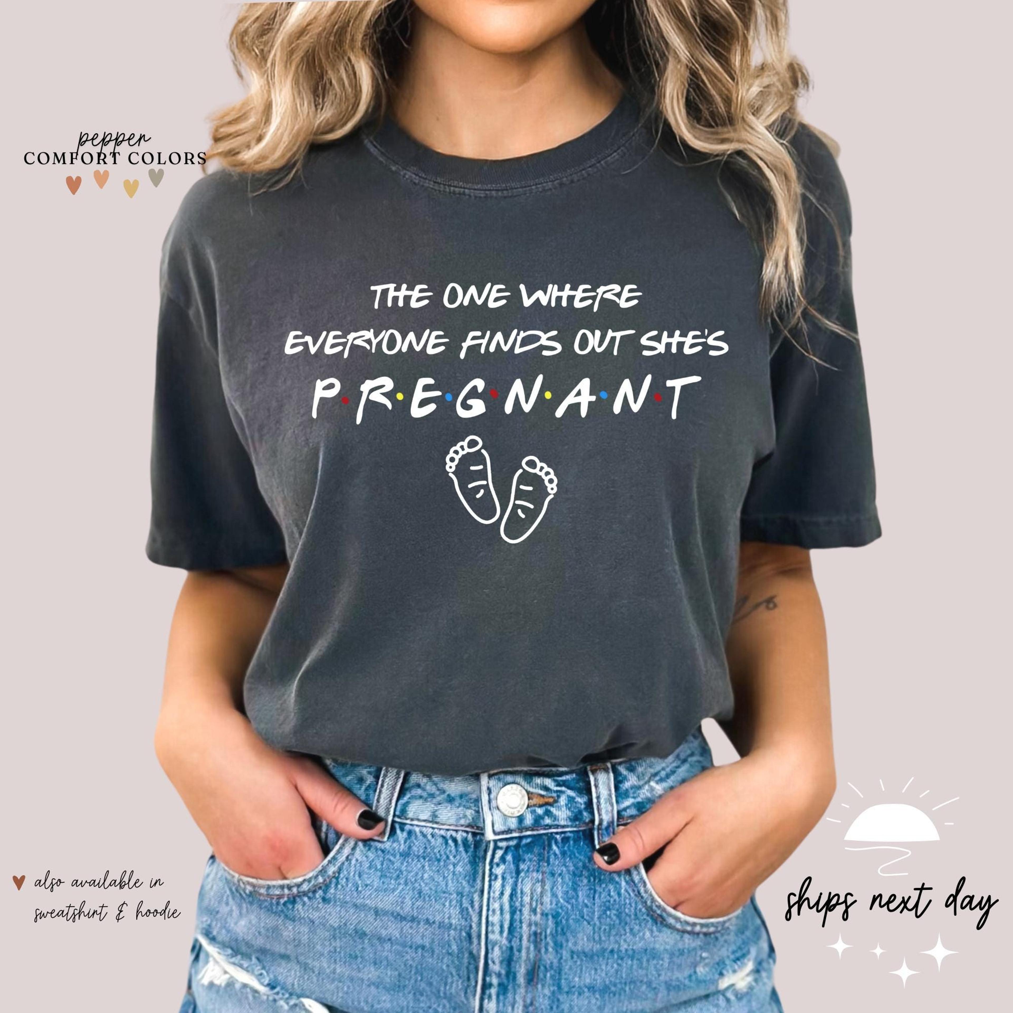 The One Where Everyone Finds Out Shes Pregnant Shirt Funny Pregnancy Announcement Tee 2