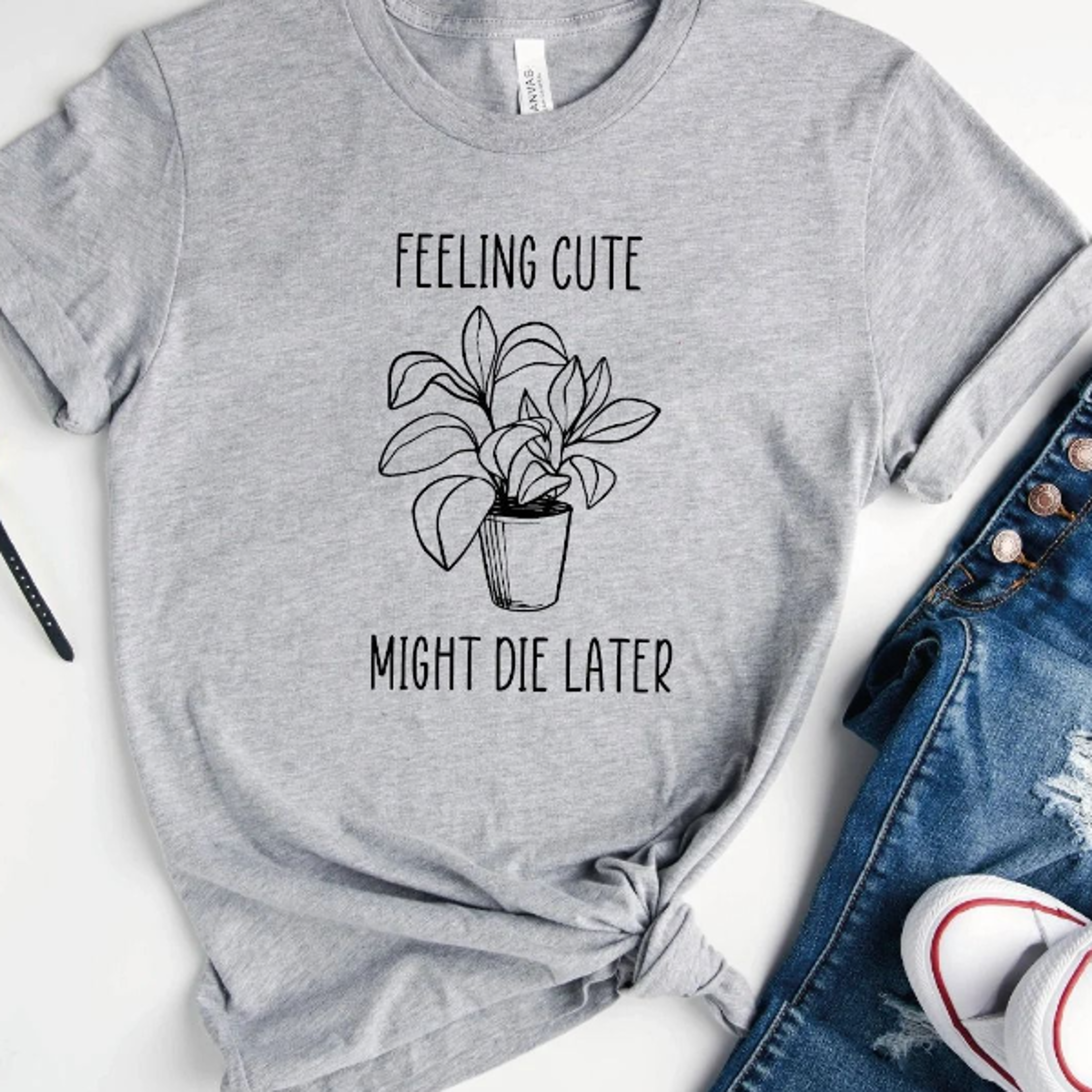 feeling cute might die later shirt, funny plant shirt, plant mom shirt, botanical shirt, gardener tshirt
