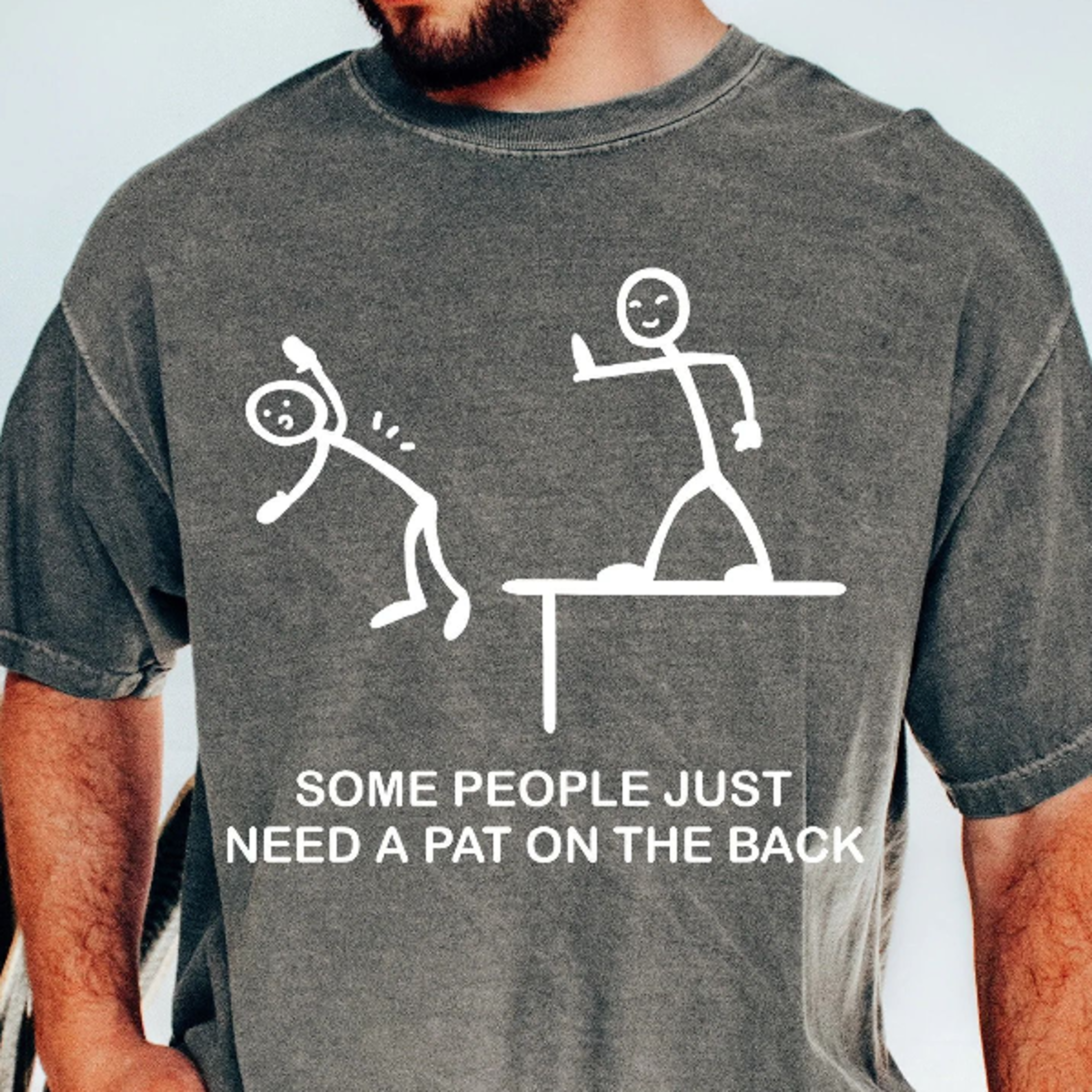 some people just need a pat on the back t-shirt | funny saying shirt | sarcastic shirt | sarcasm shirt | humorous shirt