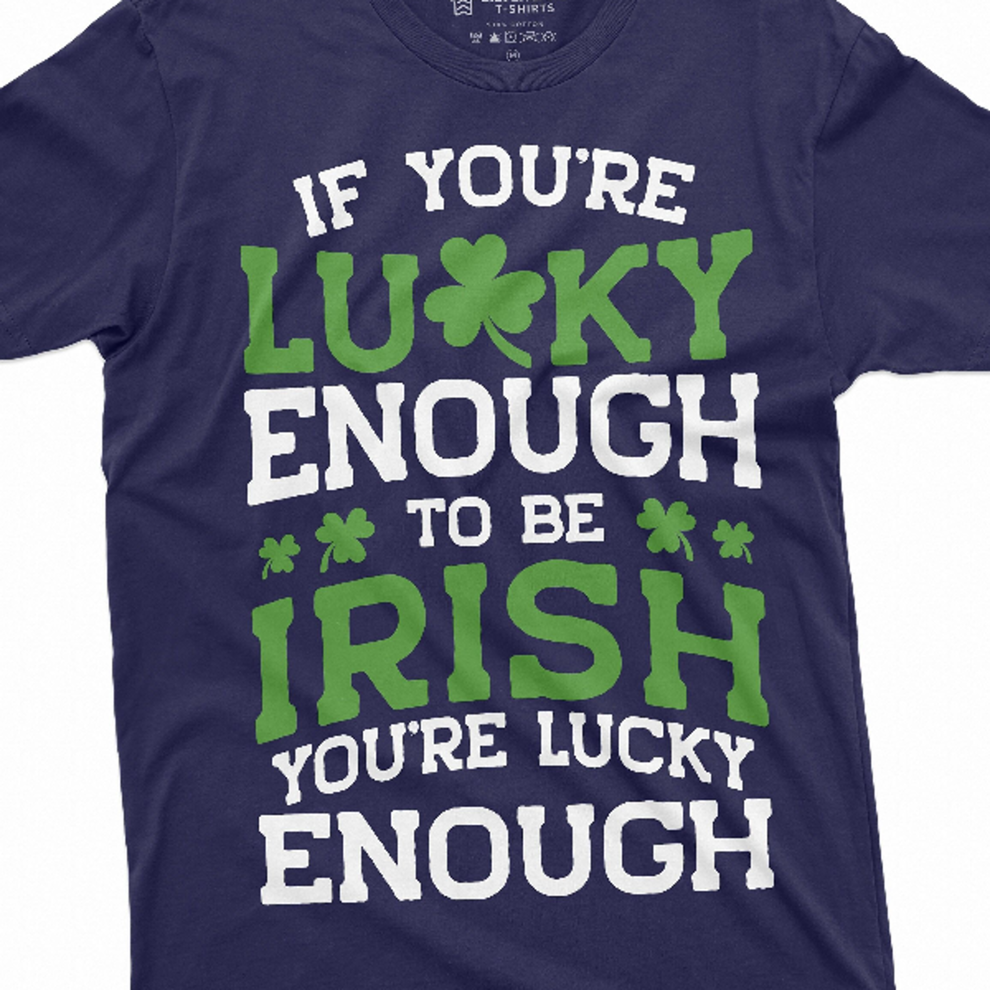lucky irish t-shirt lucky enough to be irish saint patrick's day ireland holiday flag patriotic t-shirt charm clover sha