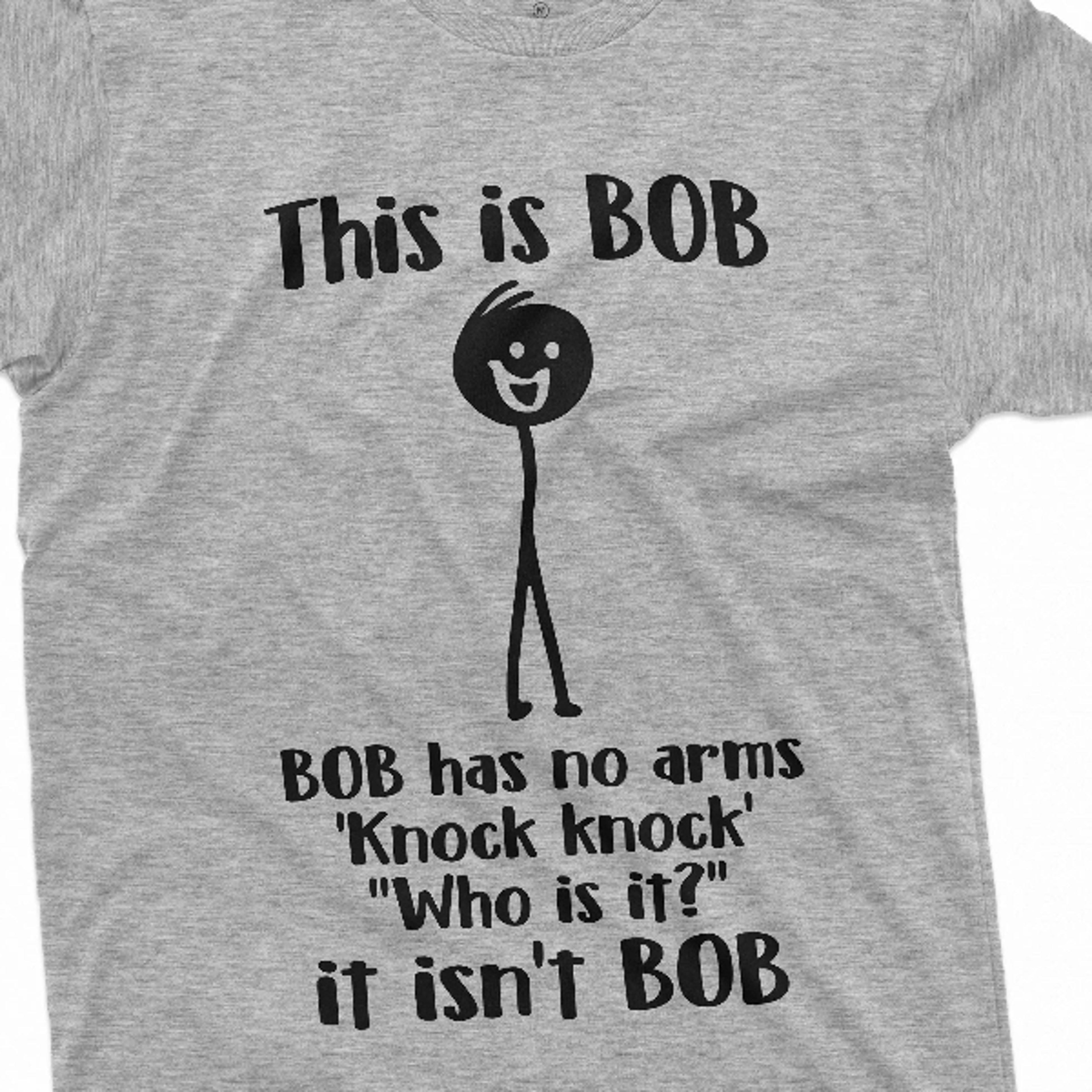 men's funny this is bob. bob has no arms t-shirt sarcastic novelty gifts funny shirts for him her