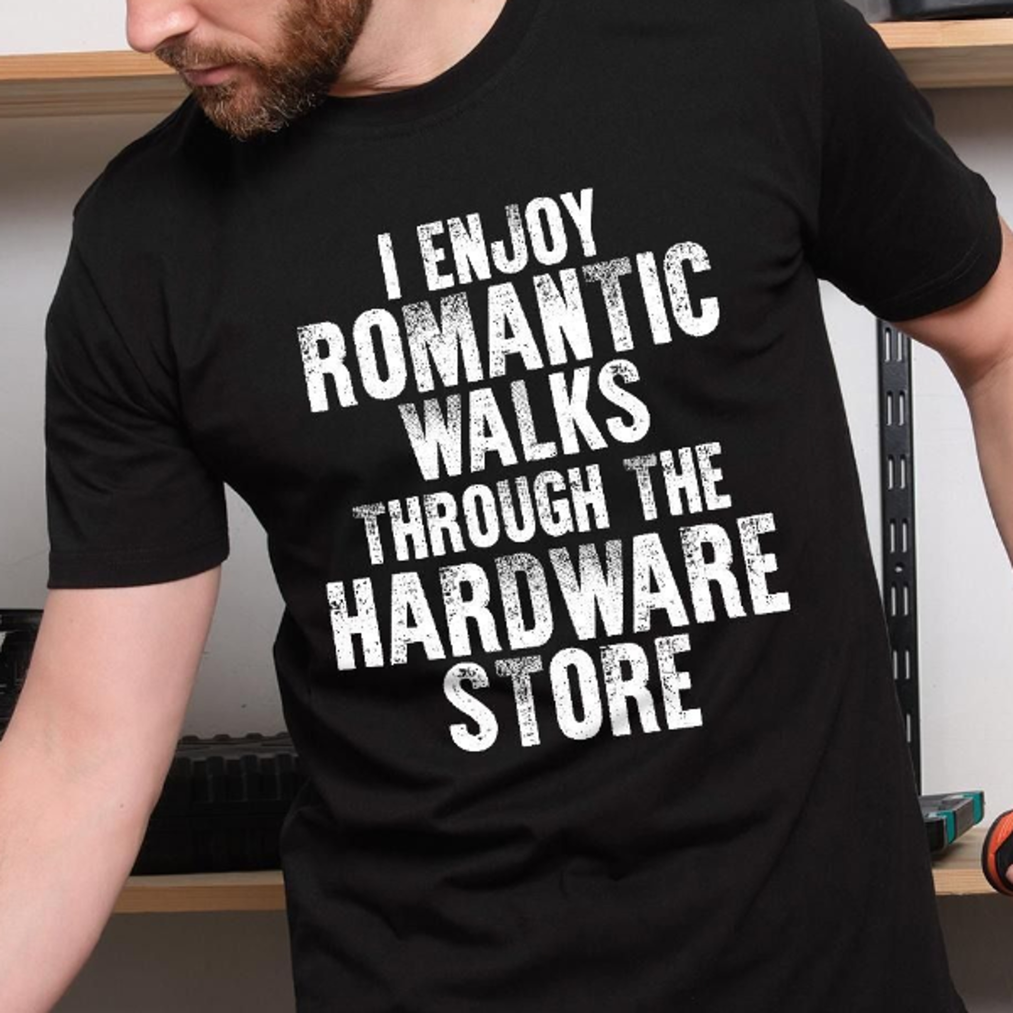 men's funny garage hardware store t-shirt i enjoy romantic walks papa dad tshirt