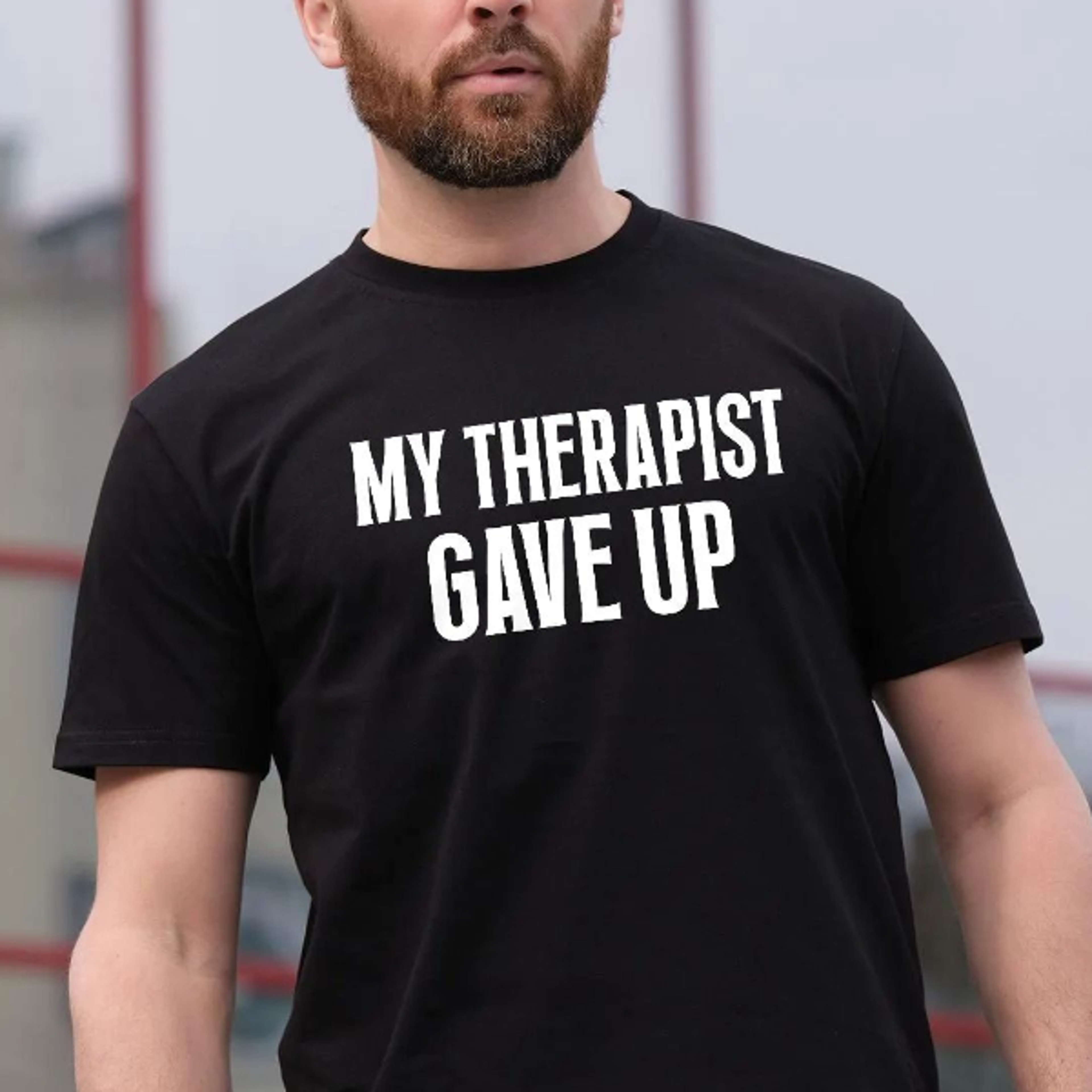 men's funny my therapist gave up t-shirt humorous therapy good mood tee shirt