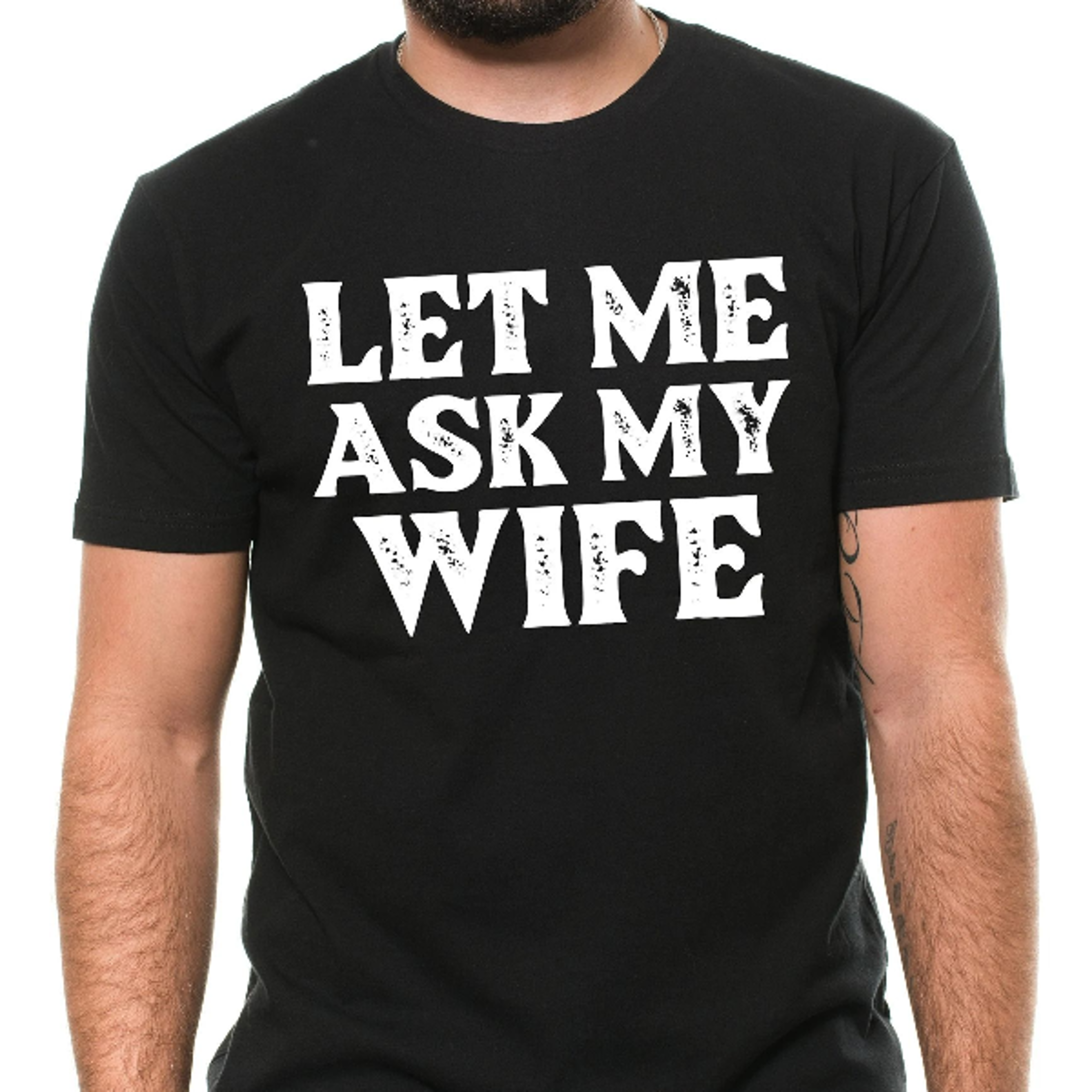 men's funny let me ask my wife t-shirt father's day gift birthday christmas mens anniversary gift tee