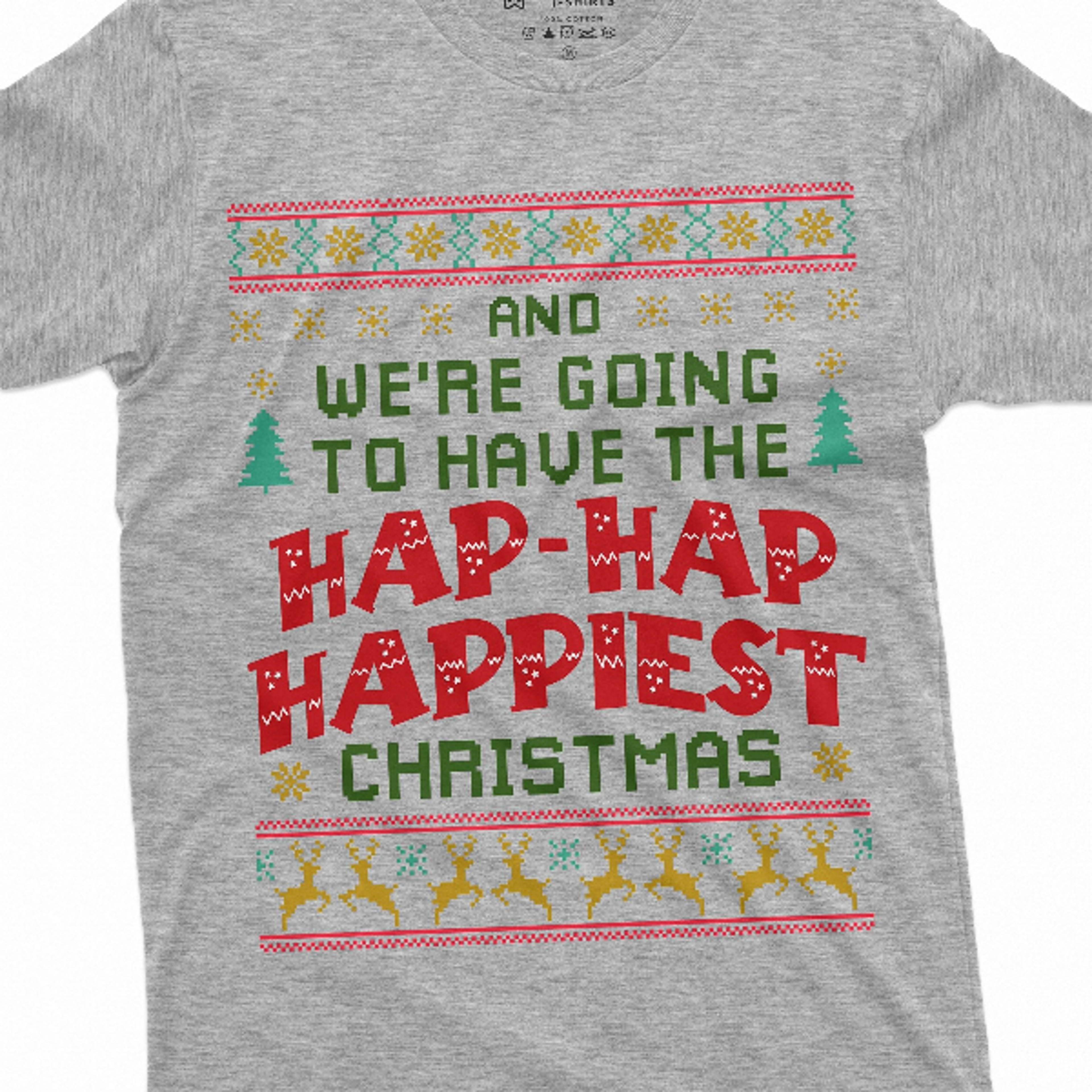 mens christmas funny hap-hap happiest xmas movie inspired popular culture tee shirt ugly sweater style holiday mood shir