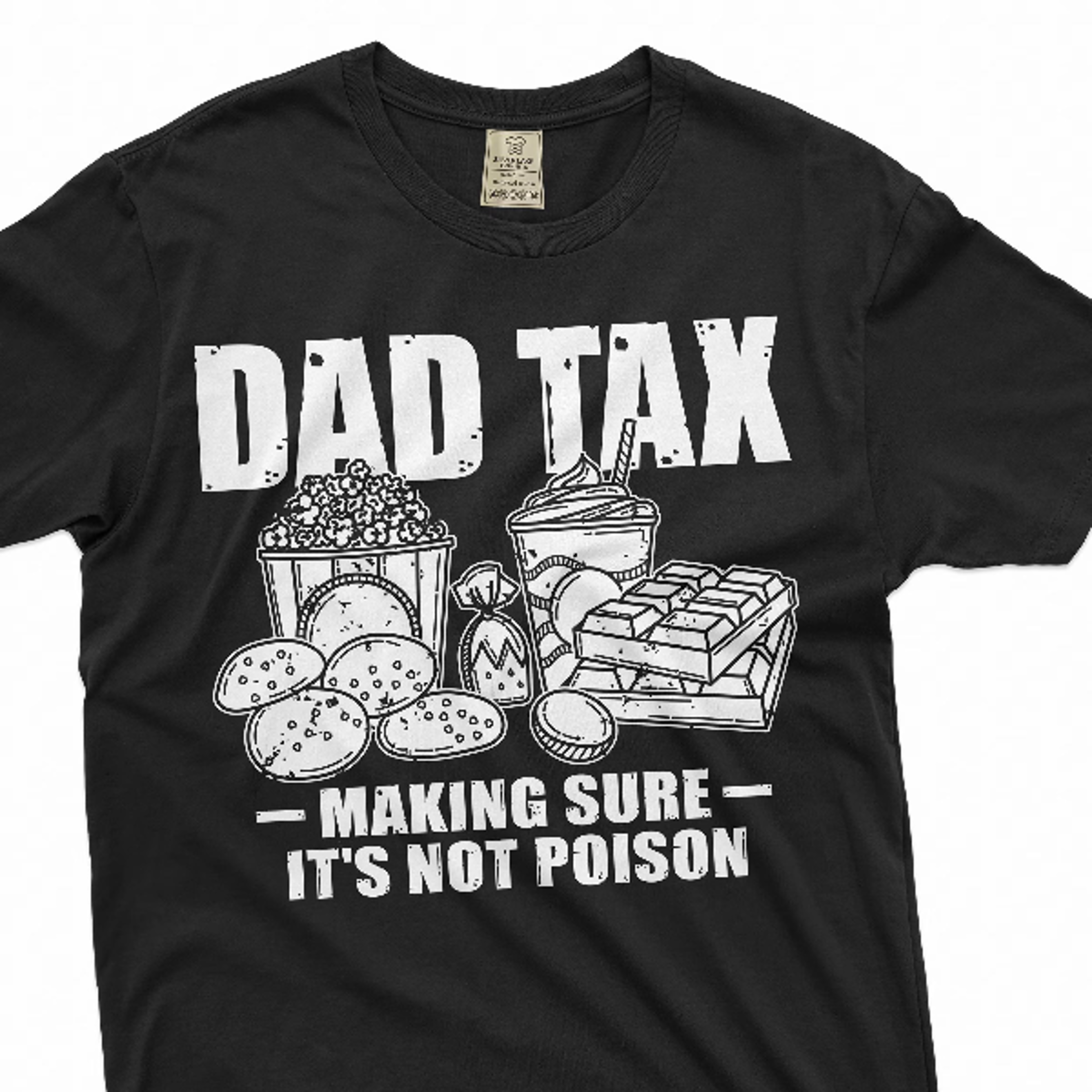 men's father's day dad tax making sure it's not poison funny gift for papa dad birthday christmas fathers day tee shirt