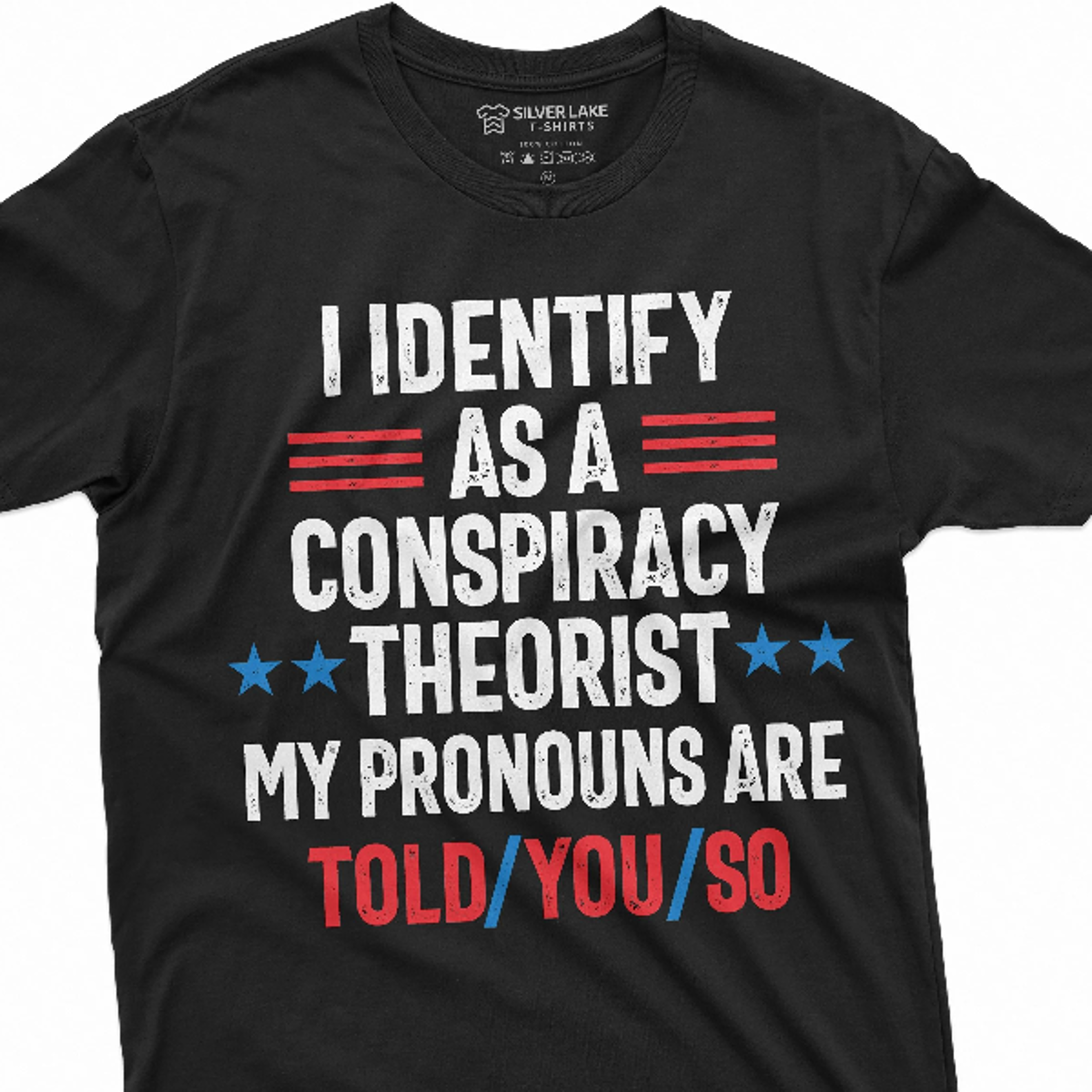 men's conspiracy theorist t-shirt i identify as a conspiracy theorist my pronouns are told you so birthday gift dad gran
