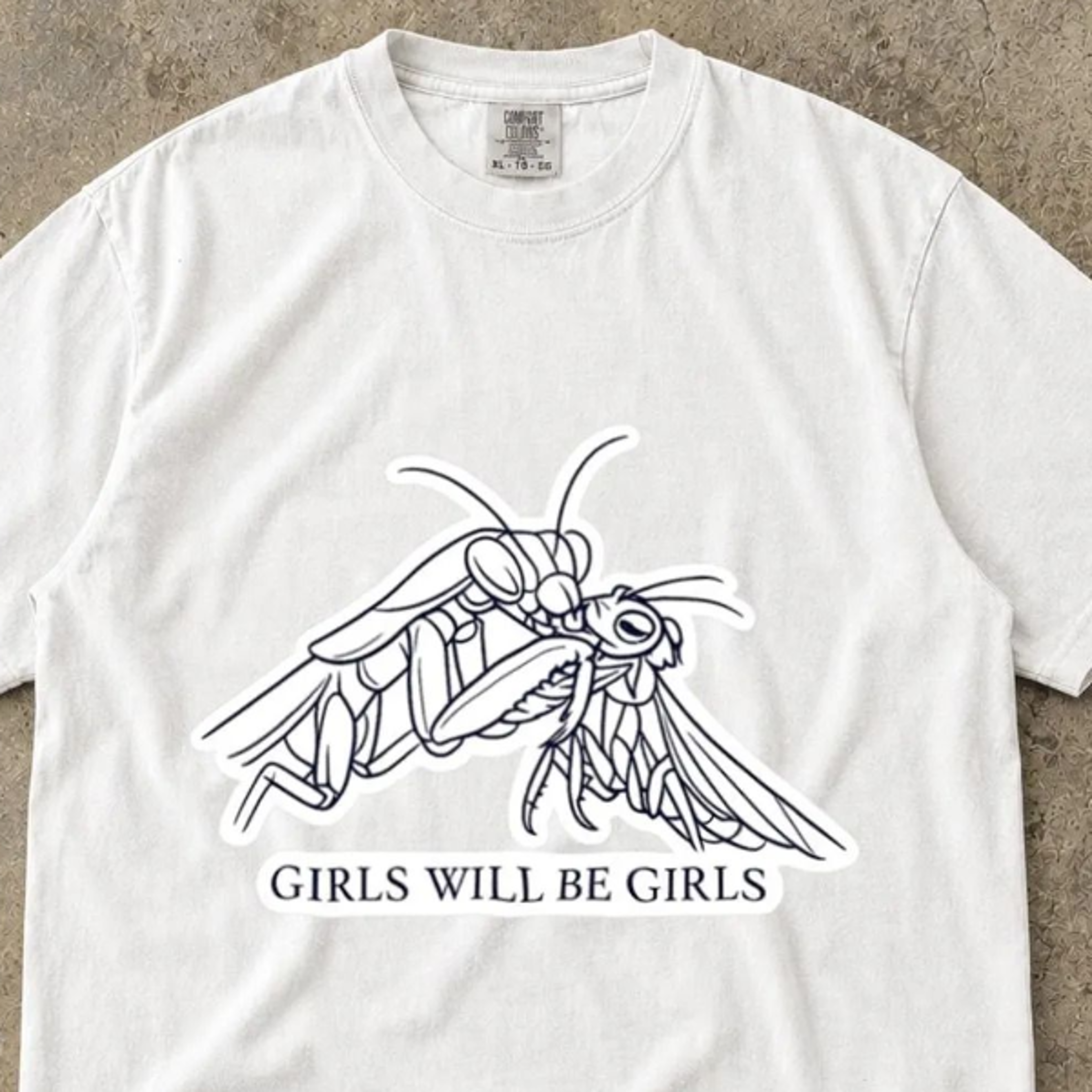 girls will be girls praying mantis comfort colors tshirt, feminist gift, adult humor shirt, girls will be girls t shirt,