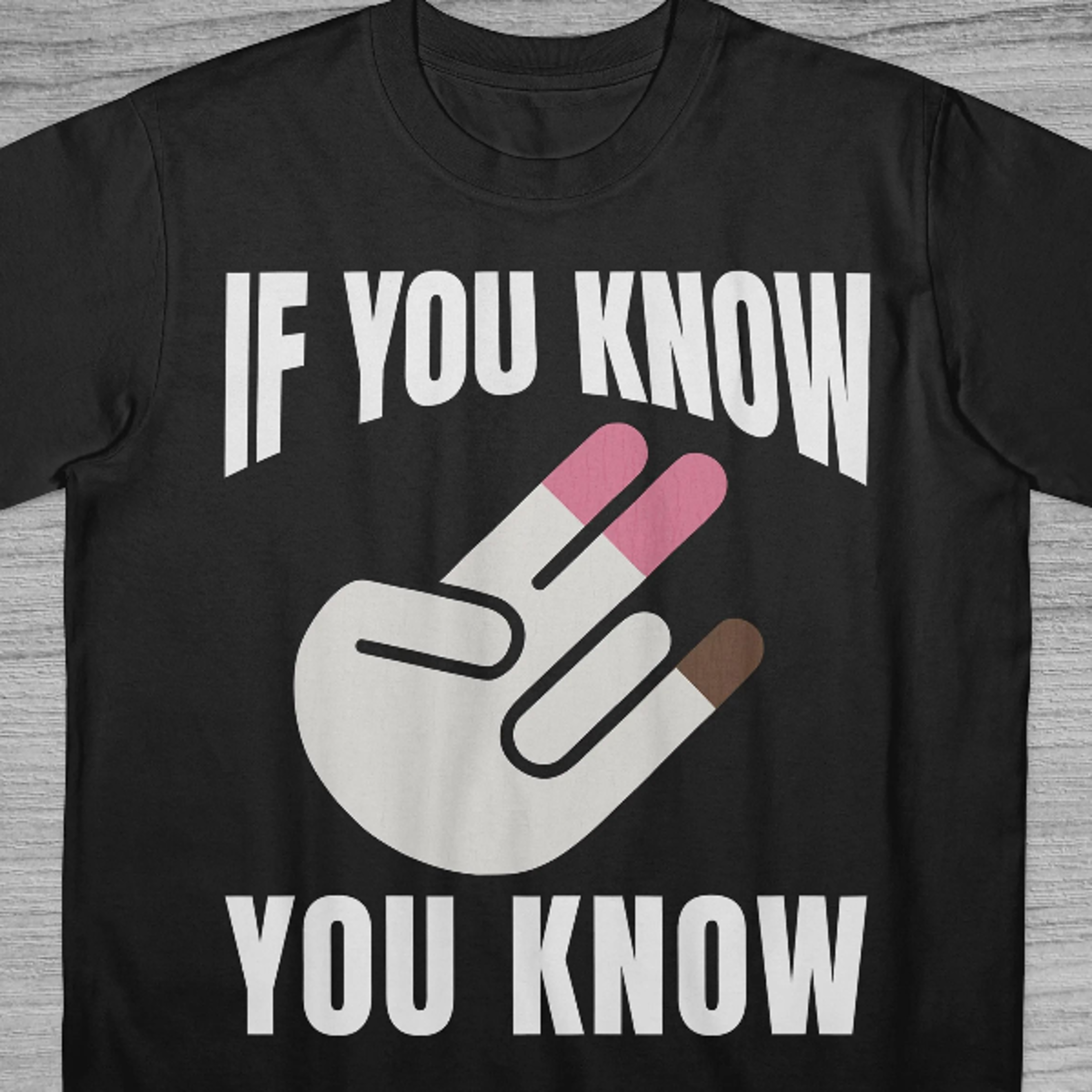 if you know you know t-shirt, inappropriate shirt, bold statement, adult humor sarcastic ironic tee
