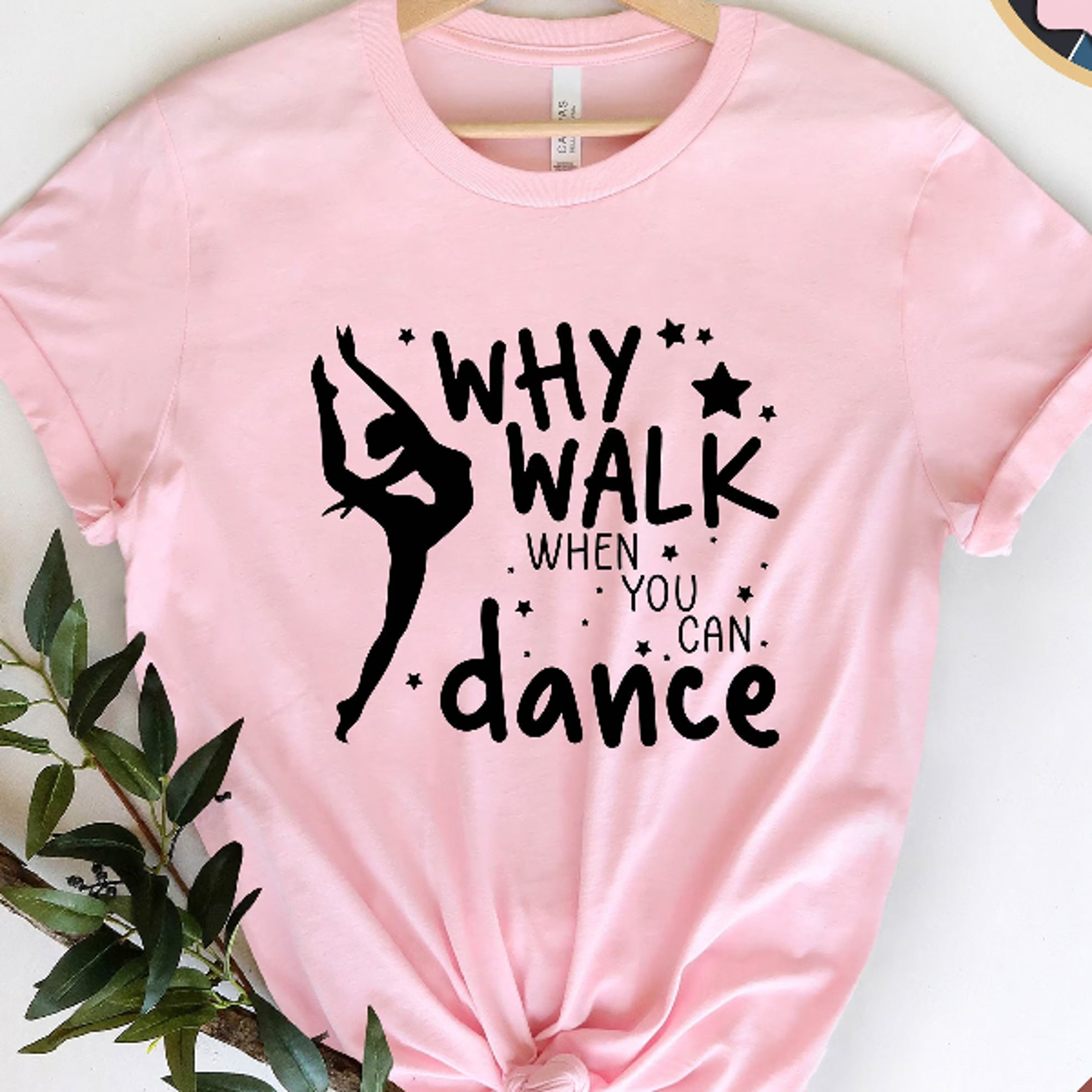 why walk when you can dance shirt ballet dancer graphic tee dance lover gift inspirational t-shirt