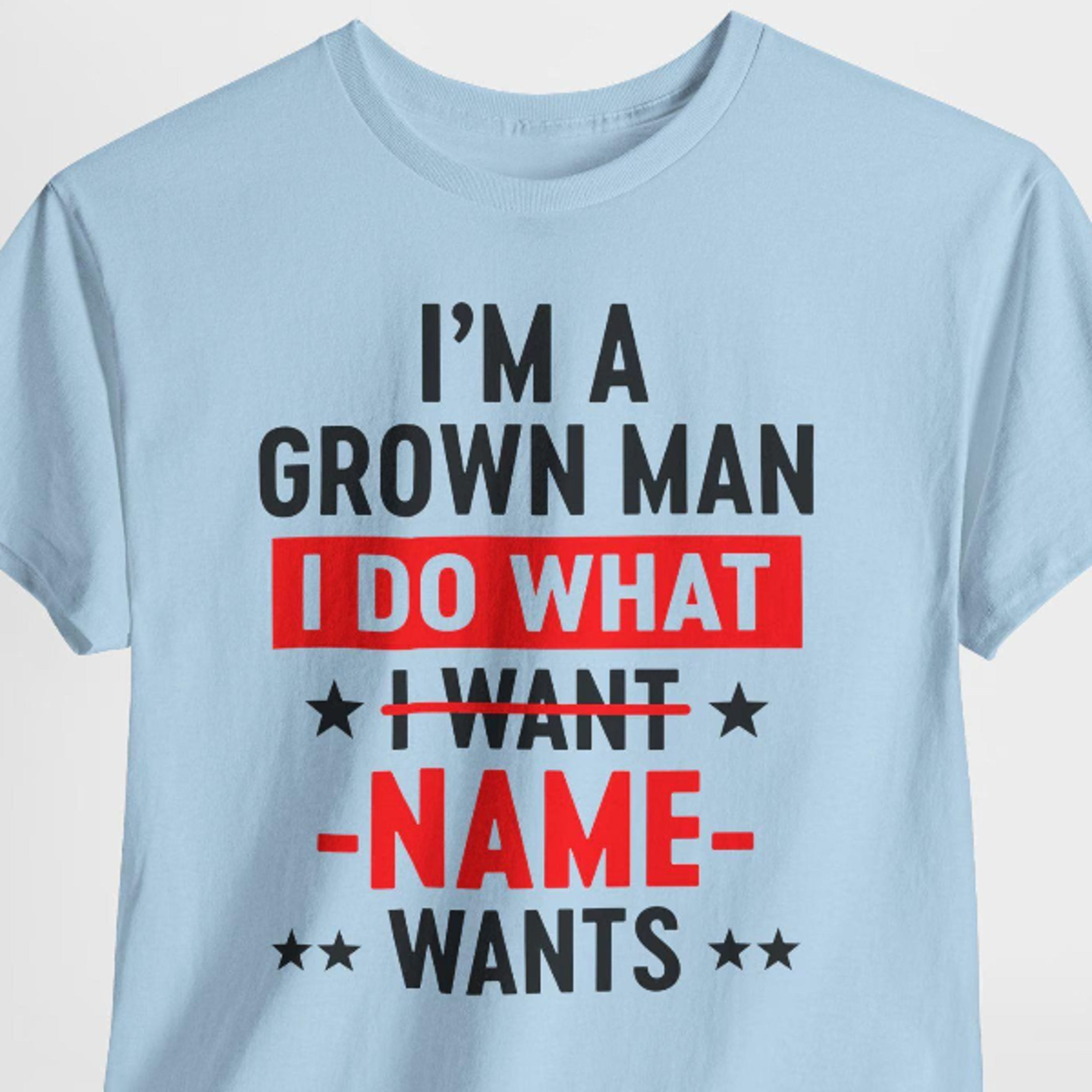 i'm a grown man i do what i want name wants personalized shirt, custom personalized name t-shirt, funny husband tshirt,