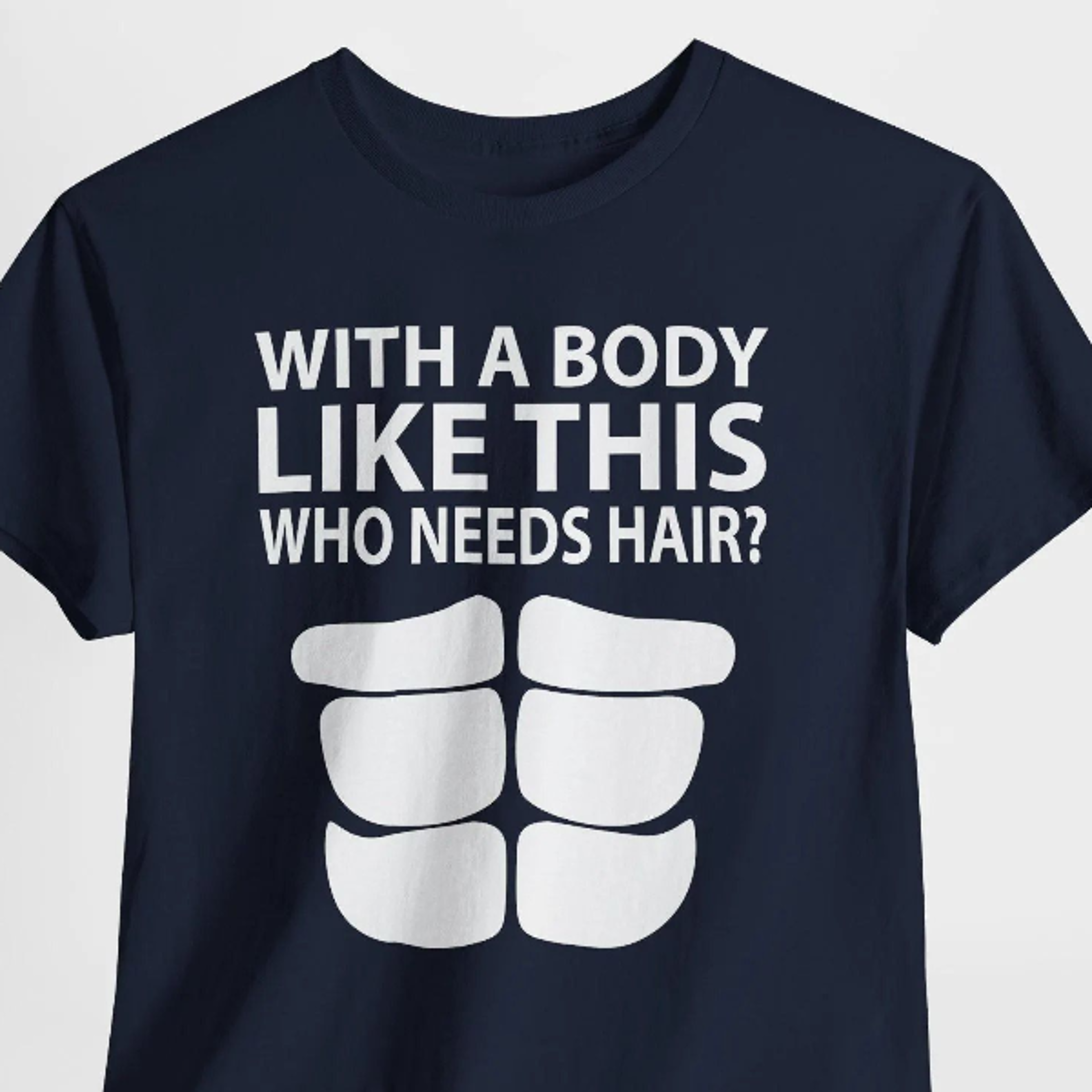 funny bald man shirt, with a body like this who needs hair t-shirt, bald guy humor tee, funny abs gym dad tshirt