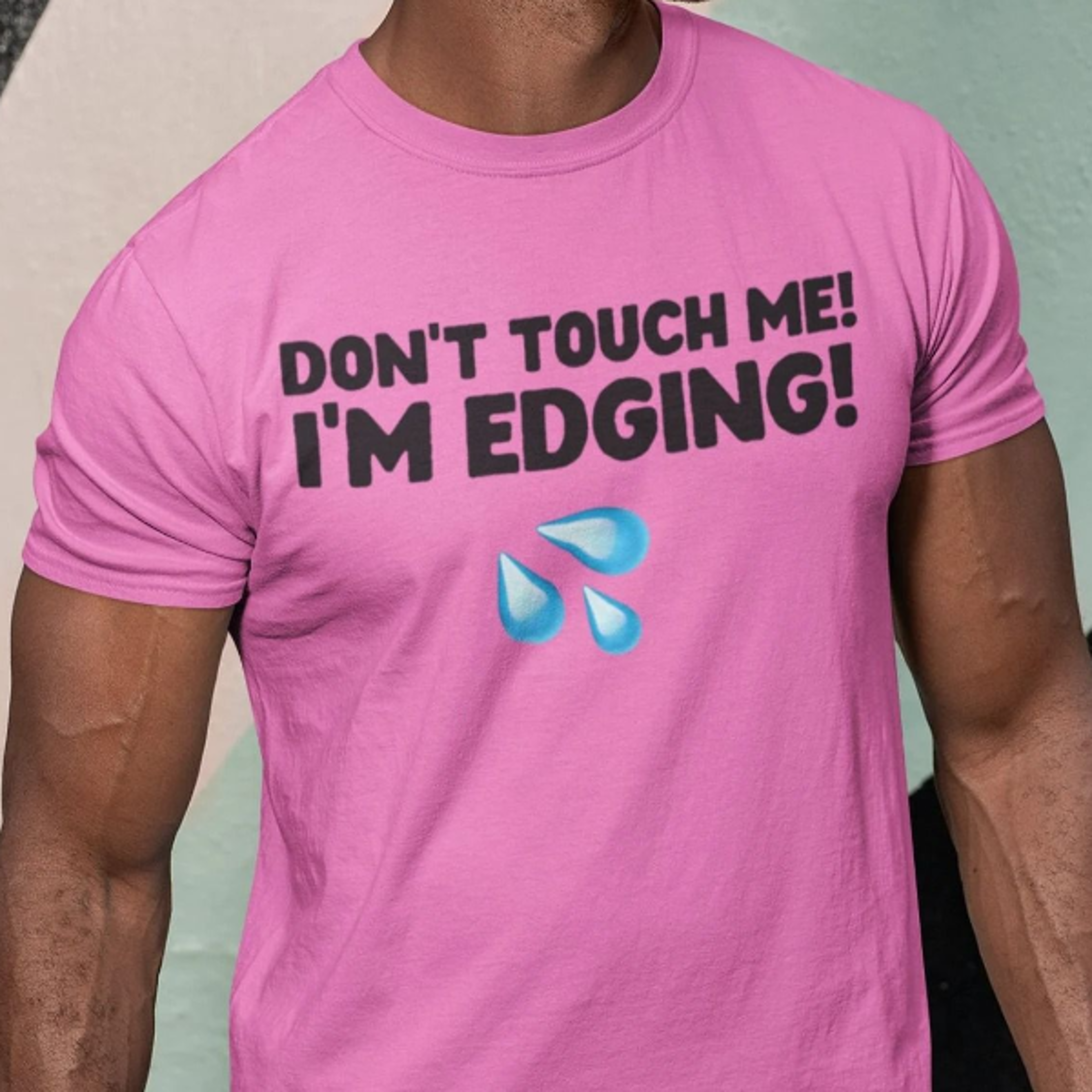 don't touch me i'm edging funny tee | comedy edging t-shirt | prank novelty gift tee | looksmaxxing alpha males stag par