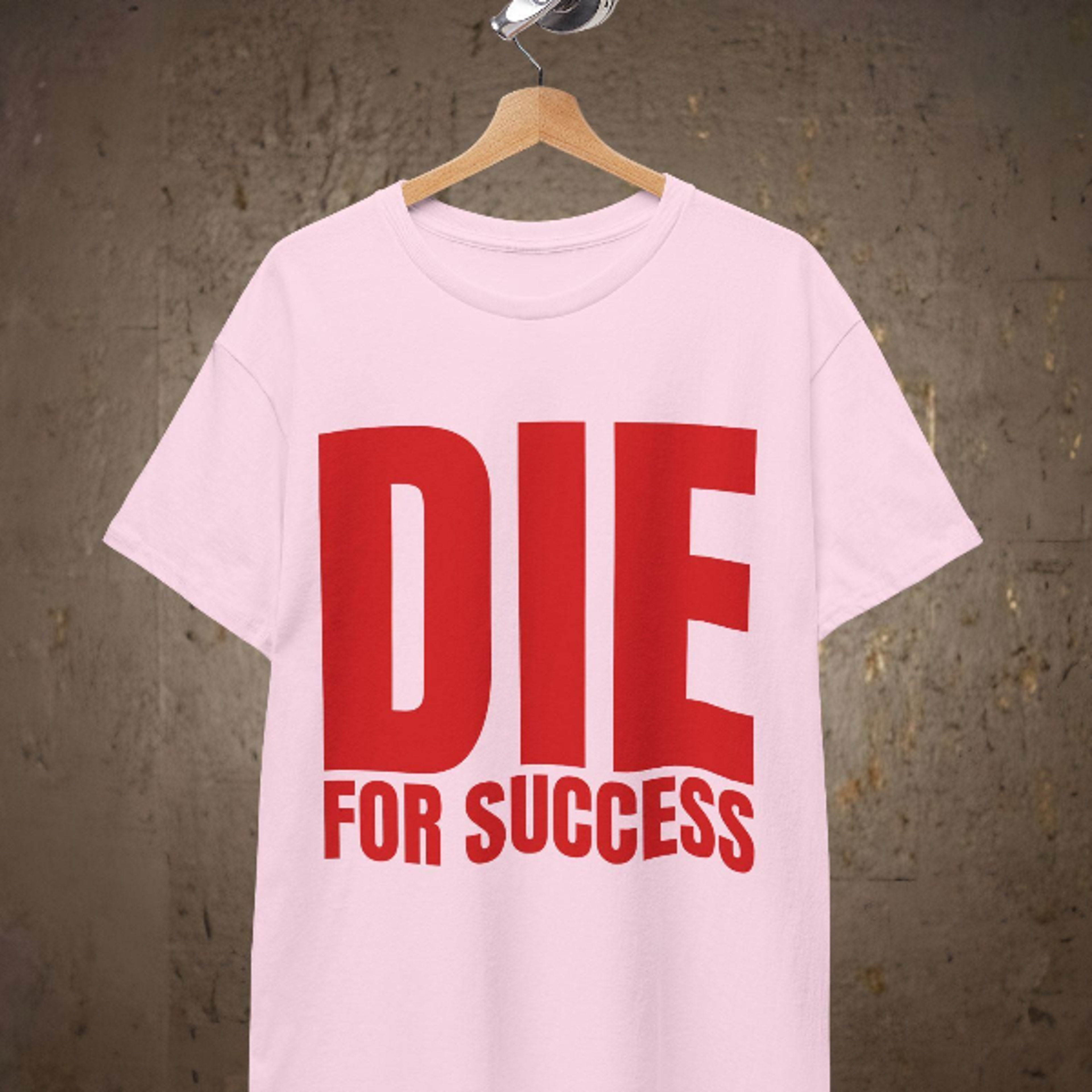 die for success t-shirt | cotton shirt