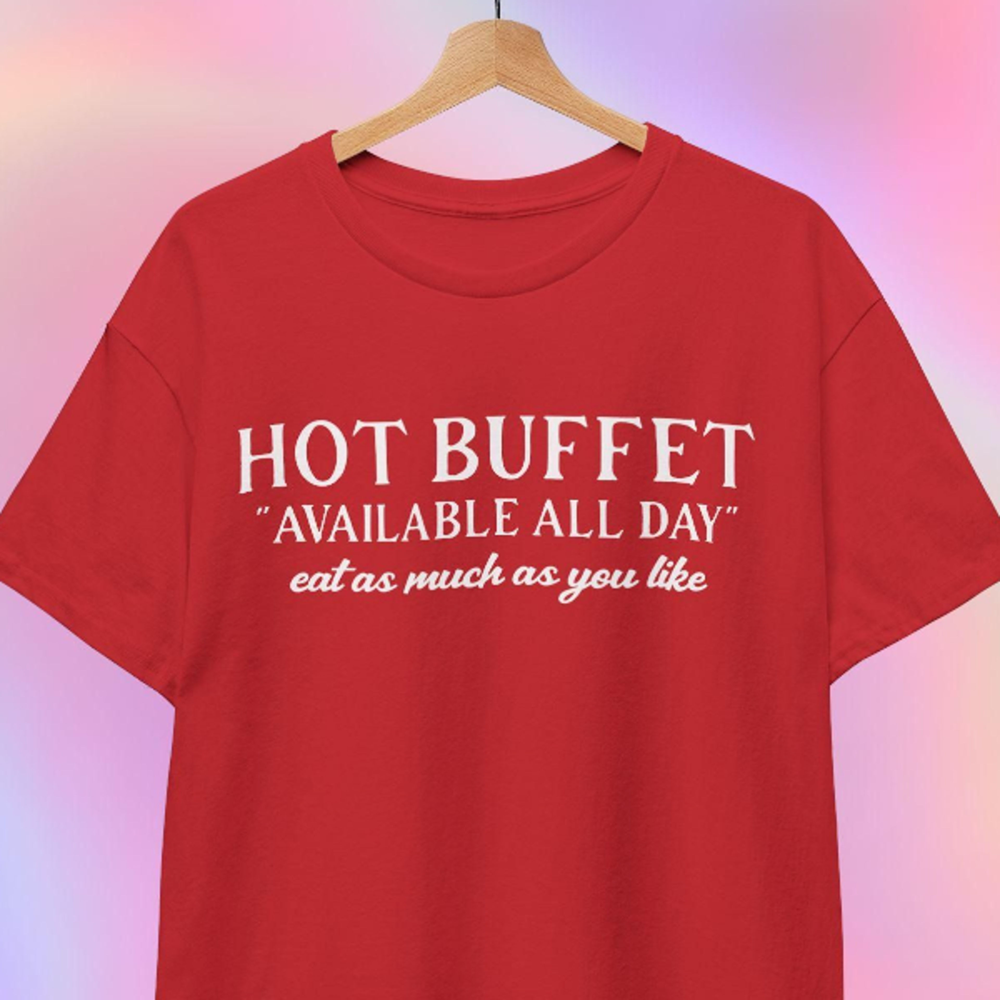 hot buffet t-shirt | available all day