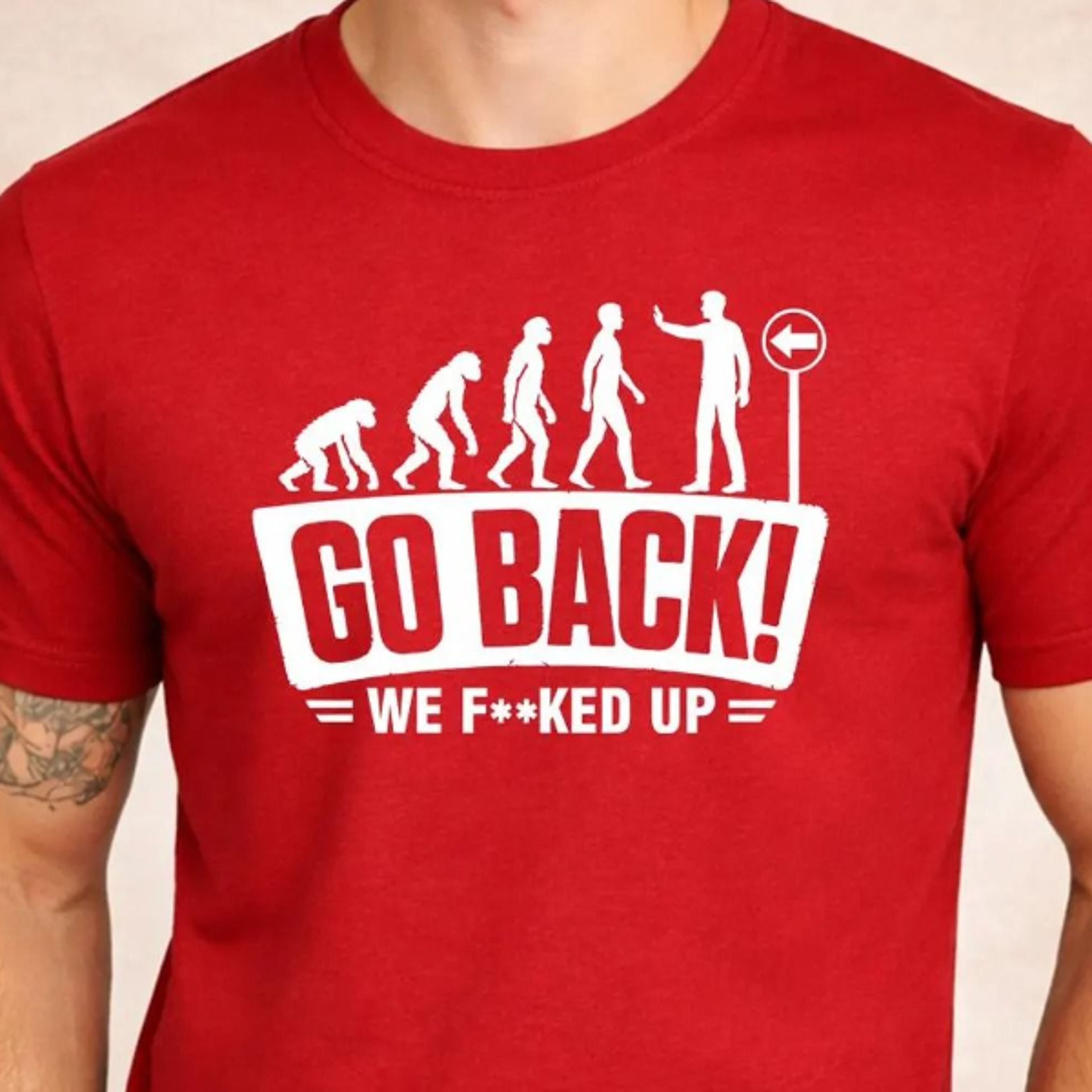 evolution go back t shirt, funny sarcastic “we fuked up adult tee, meme joke birthday gift unisex graphic top, funny s