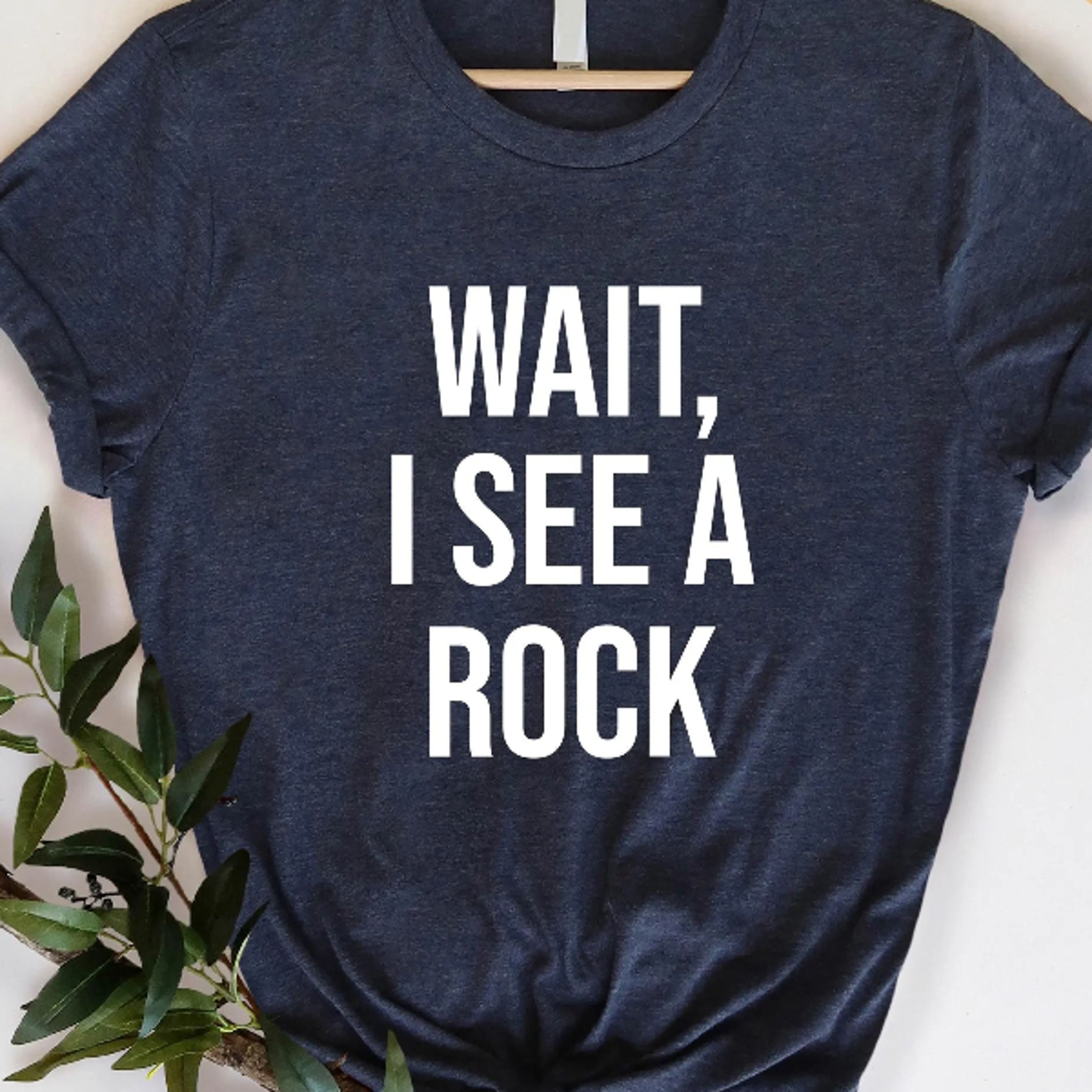 wait, i see a rock t-shirt - funny geologist gift geology lover graphic tee